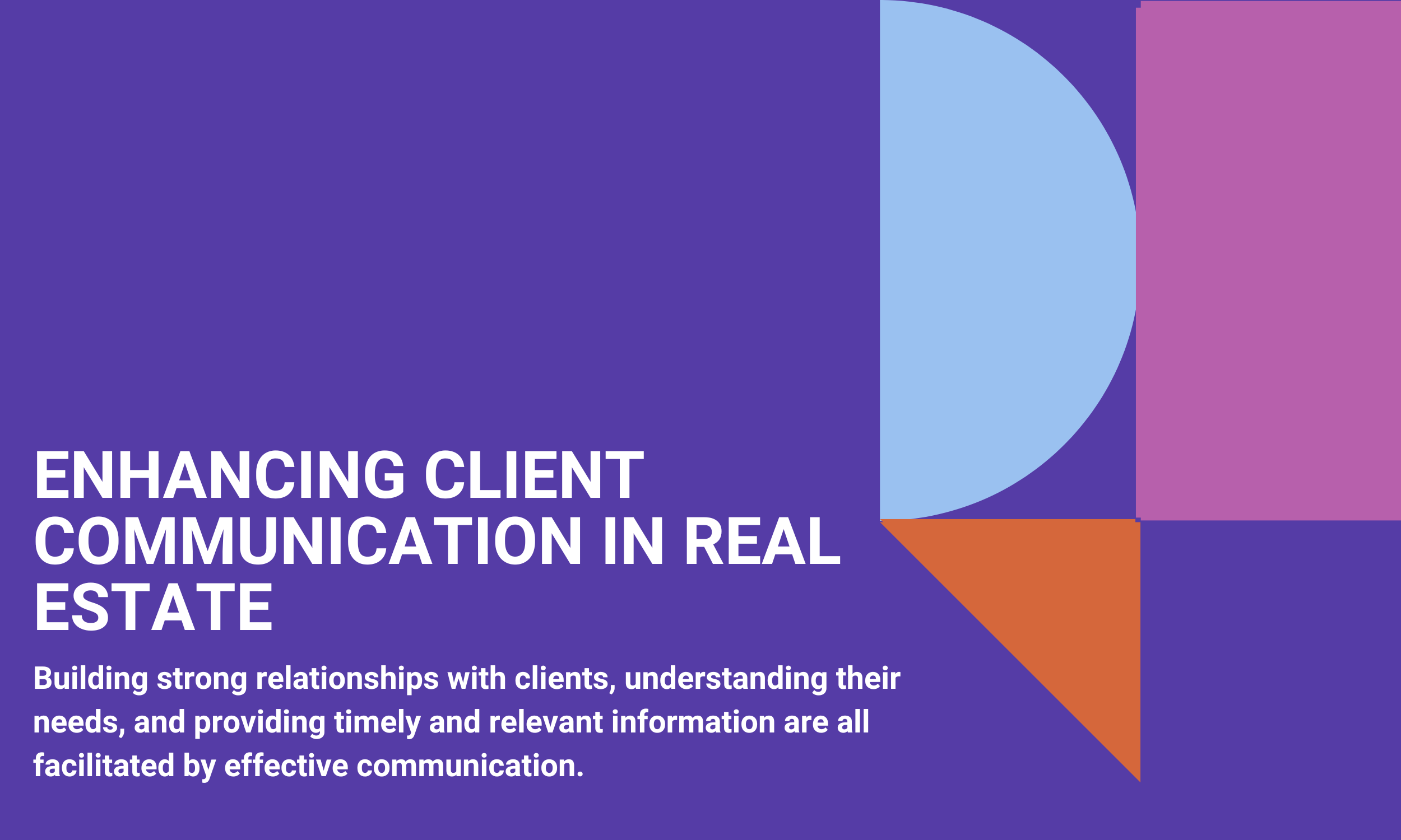 Enhancing Client Communication in Real Estate