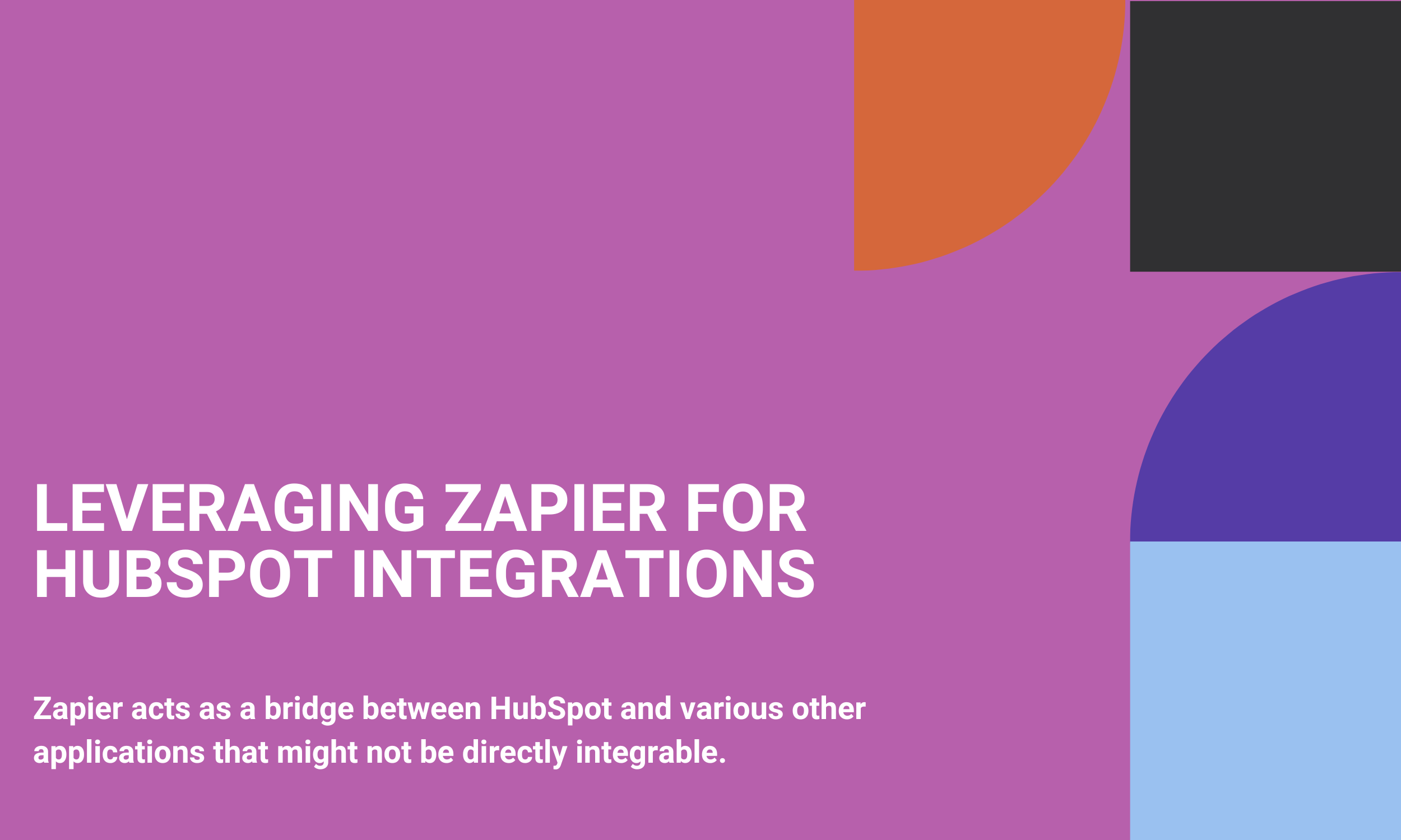 Leveraging Zapier for HubSpot Integrations