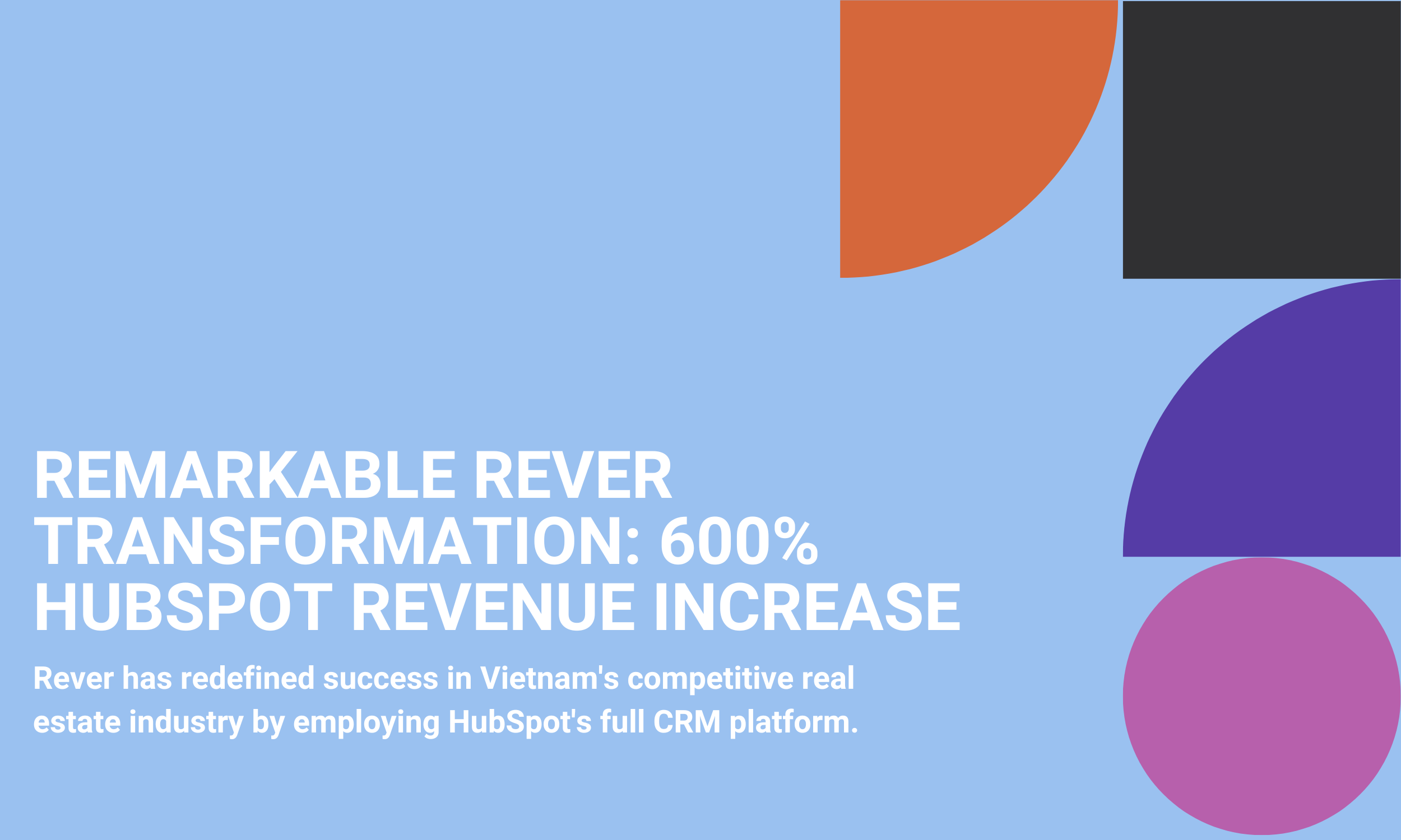 Remarkable Rever Transformation: 600% HubSpot Revenue Increase