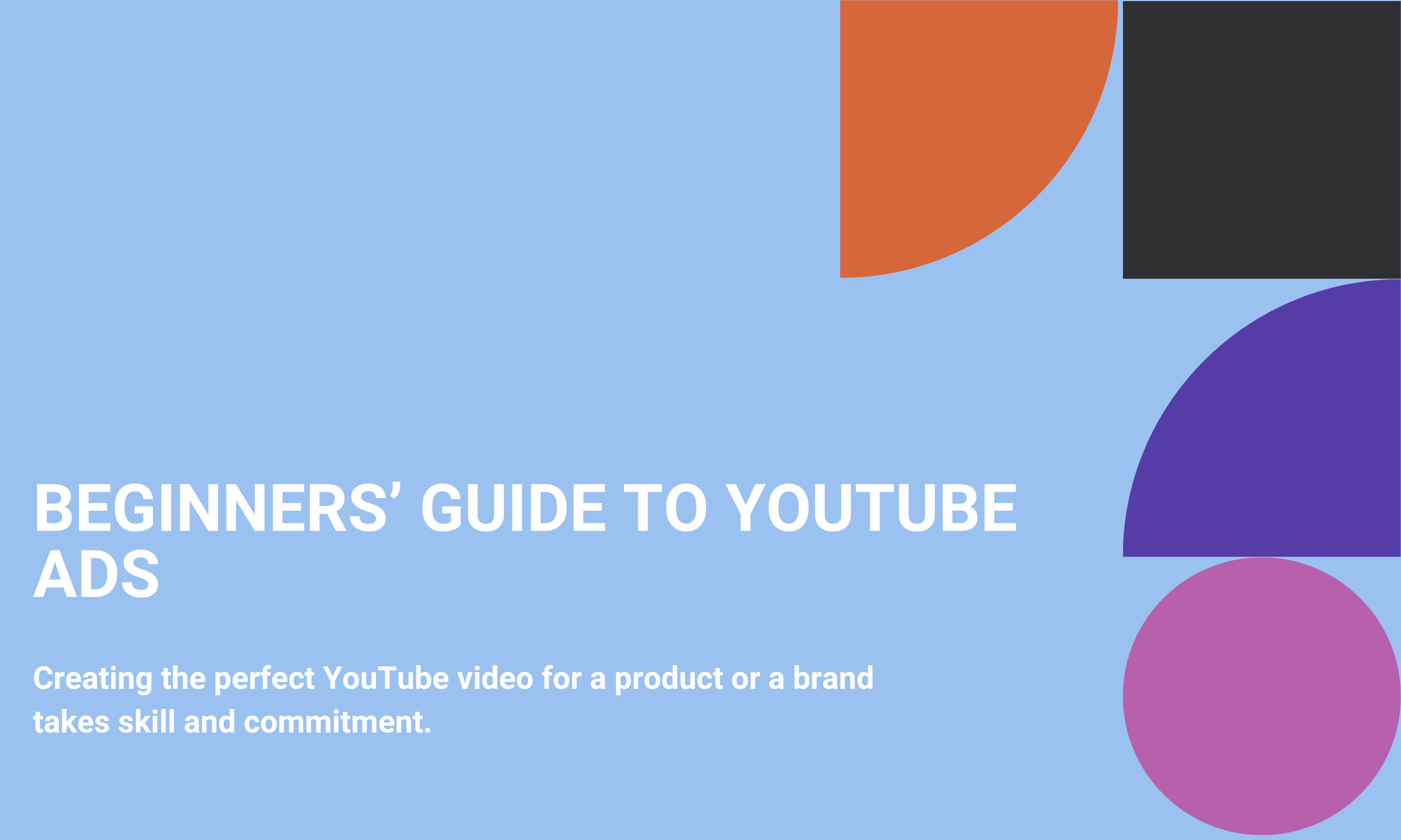 Beginners’ Guide To YouTube Ads