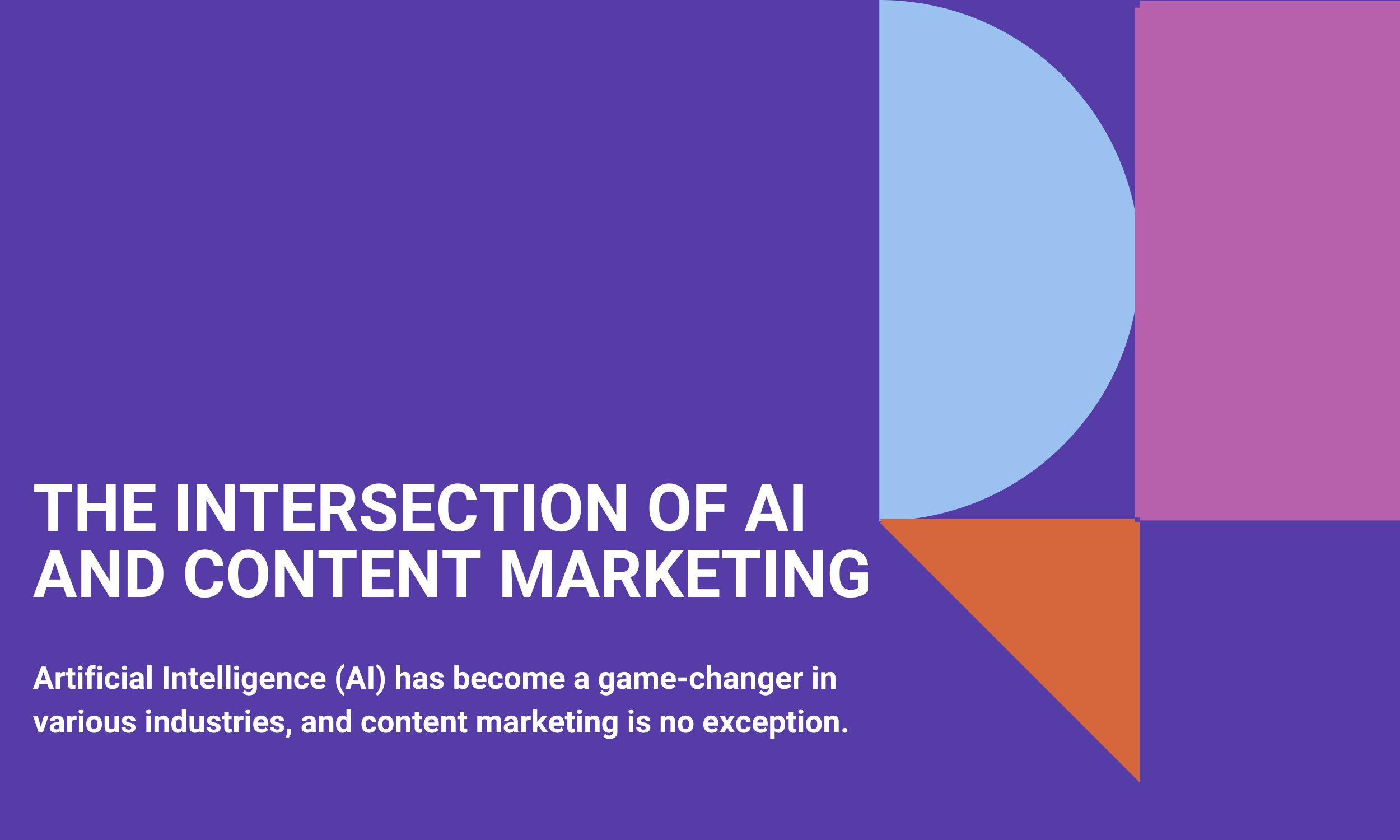 The Intersection of AI and Content Marketing