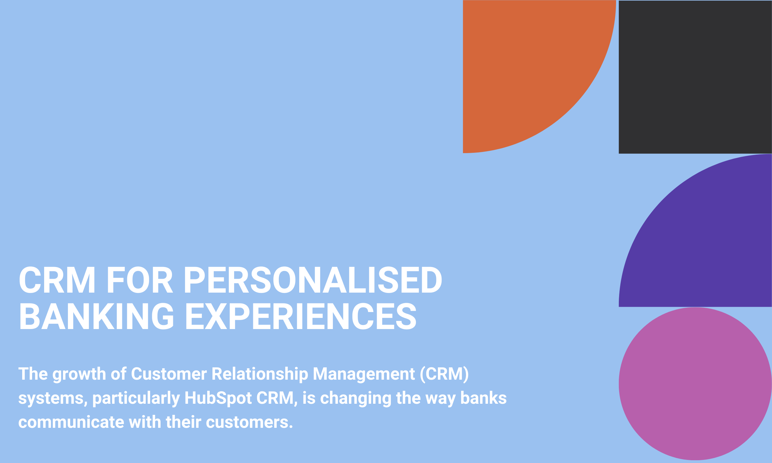 CRM for Personalised Banking Experiences