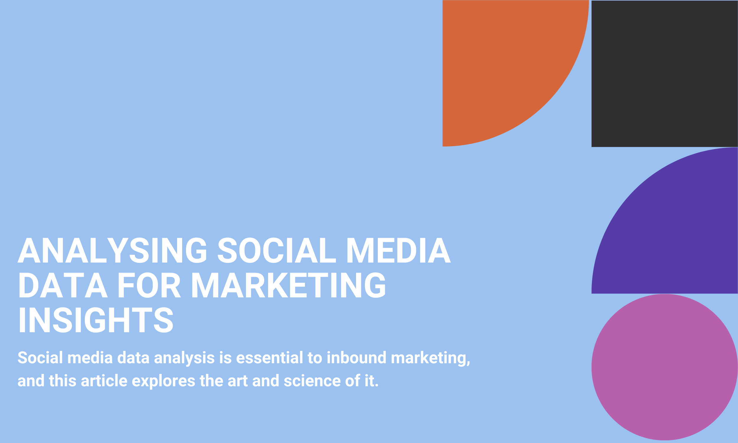 Analysing Social Media Data for Marketing Insights