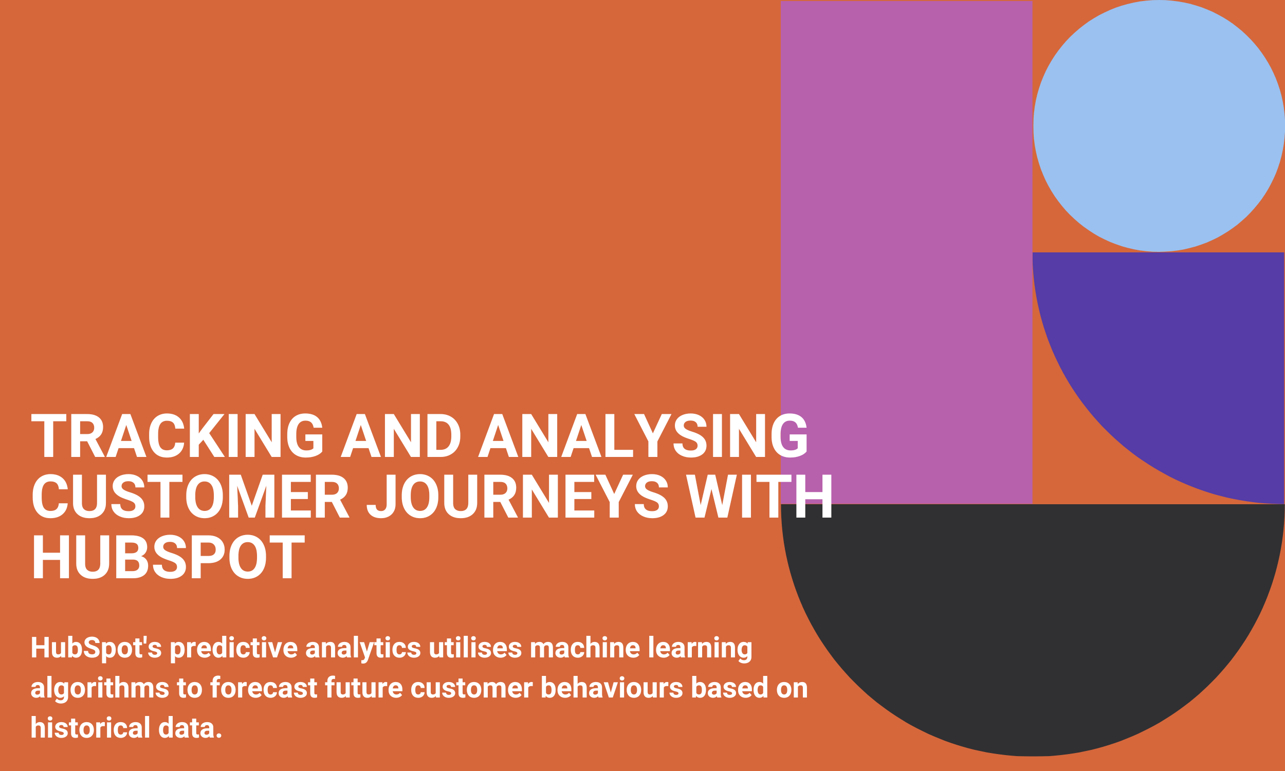 Tracking and Analysing Customer Journeys with HubSpot