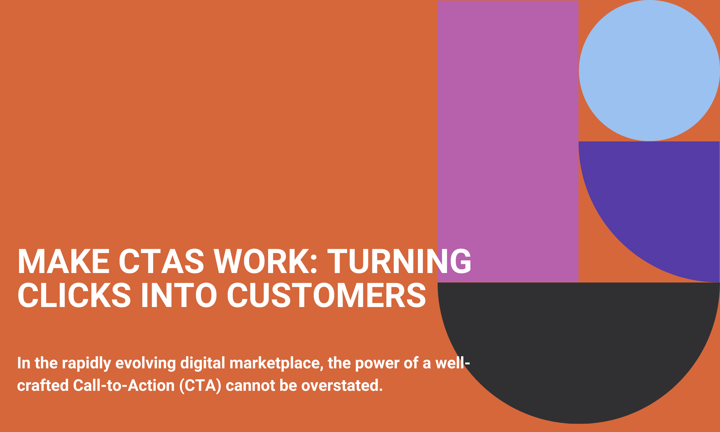 Make CTAs Work: Turning Clicks into Customers