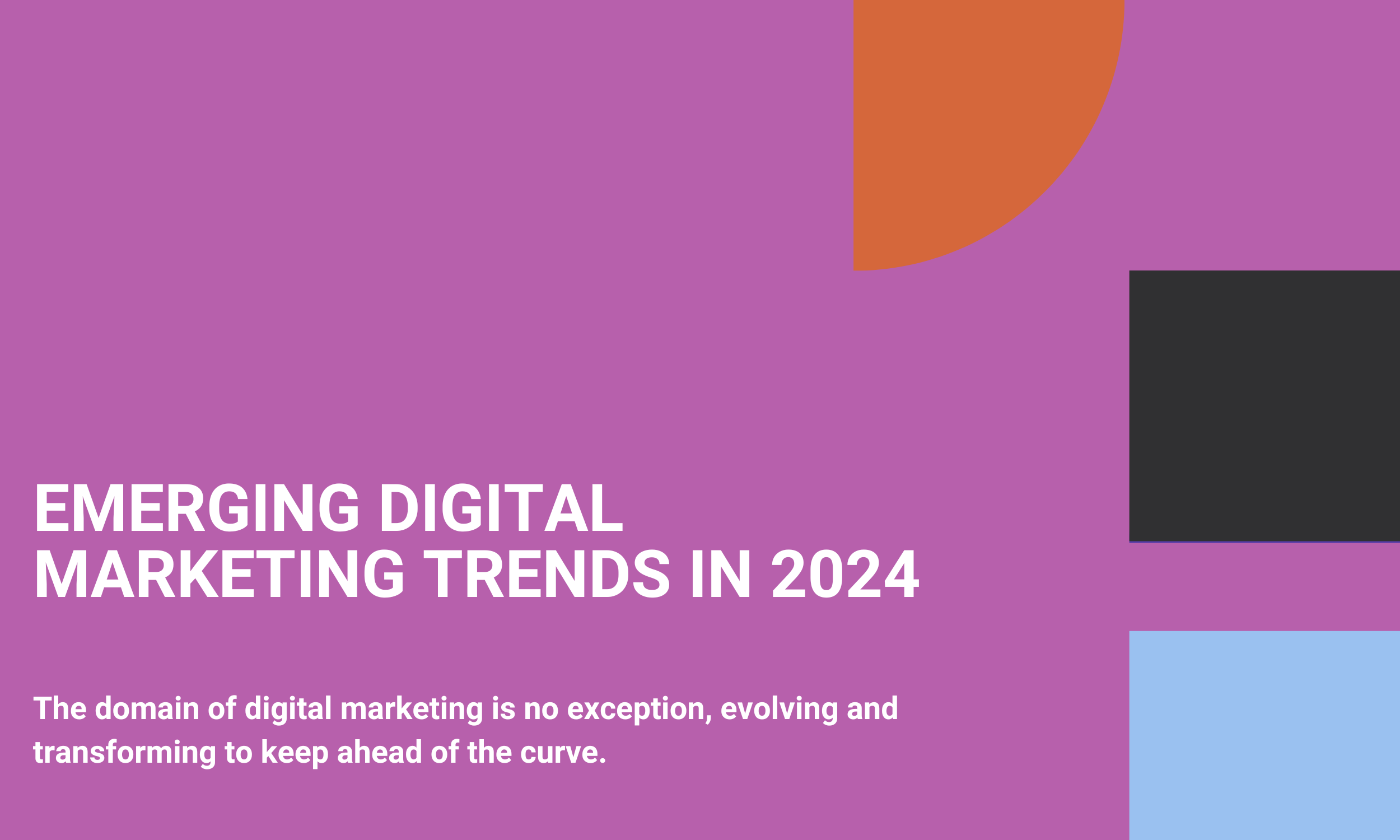 Emerging Digital Marketing Trends in 2024