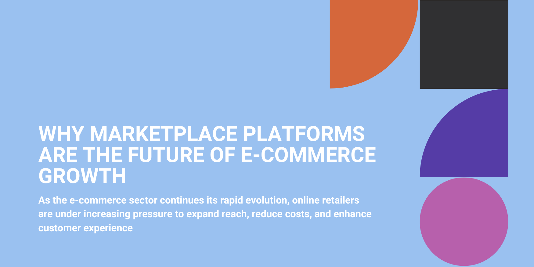 Why Marketplace Platforms Are the Future of E-commerce Growth