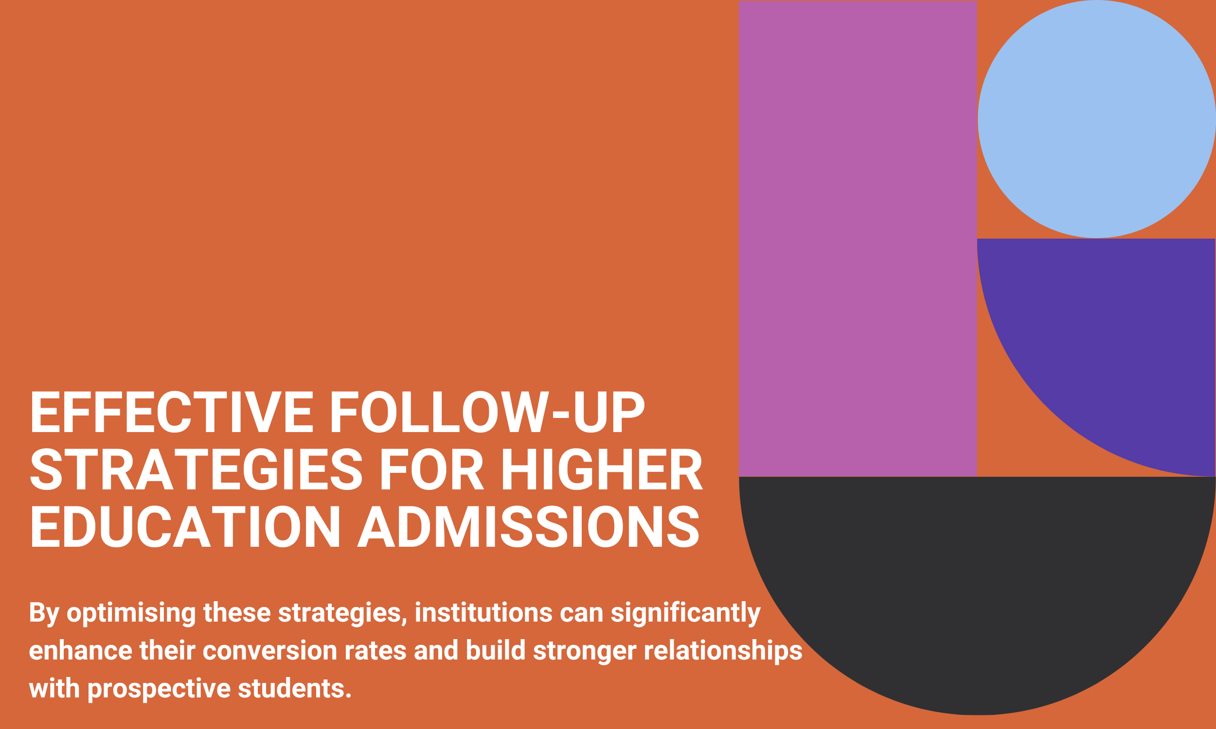 Effective Follow-Up Strategies for Higher Education Admissions