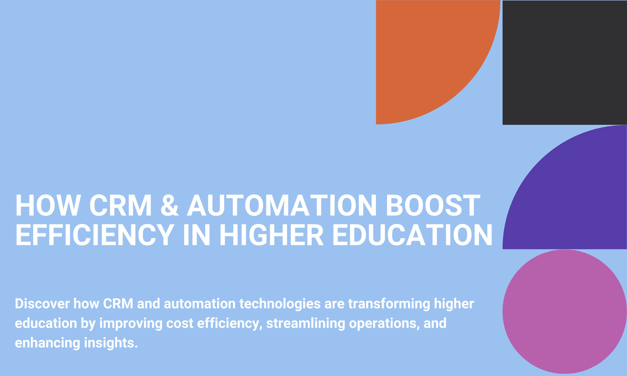 How CRM & Automation Boost Efficiency in Higher Education