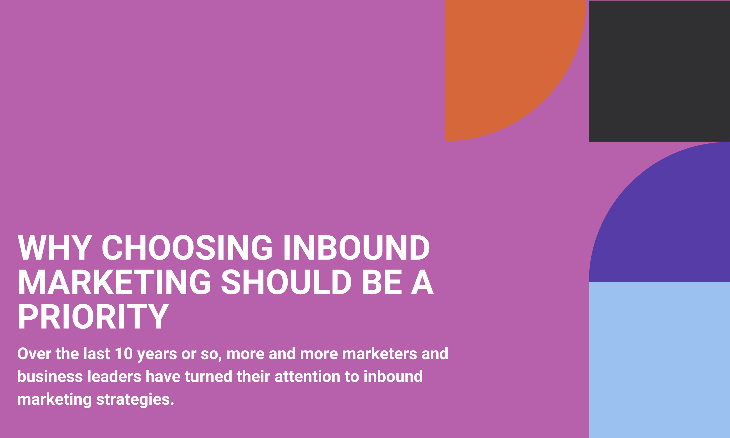 Why Choosing Inbound Marketing Should Be A Priority