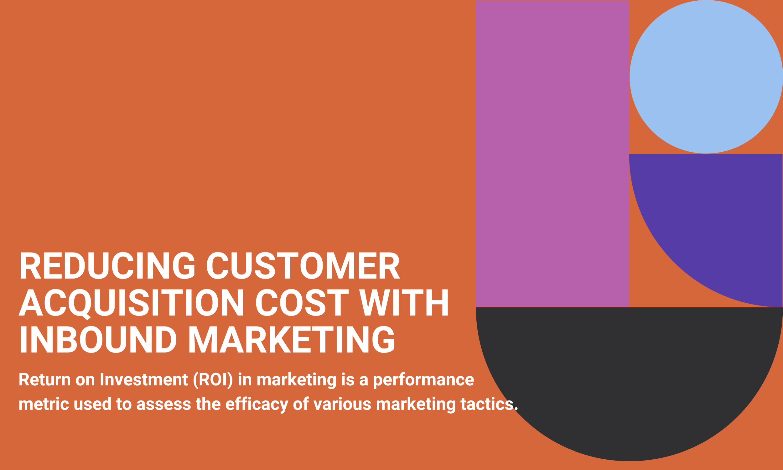 Reducing Customer Acquisition Cost with Inbound Marketing