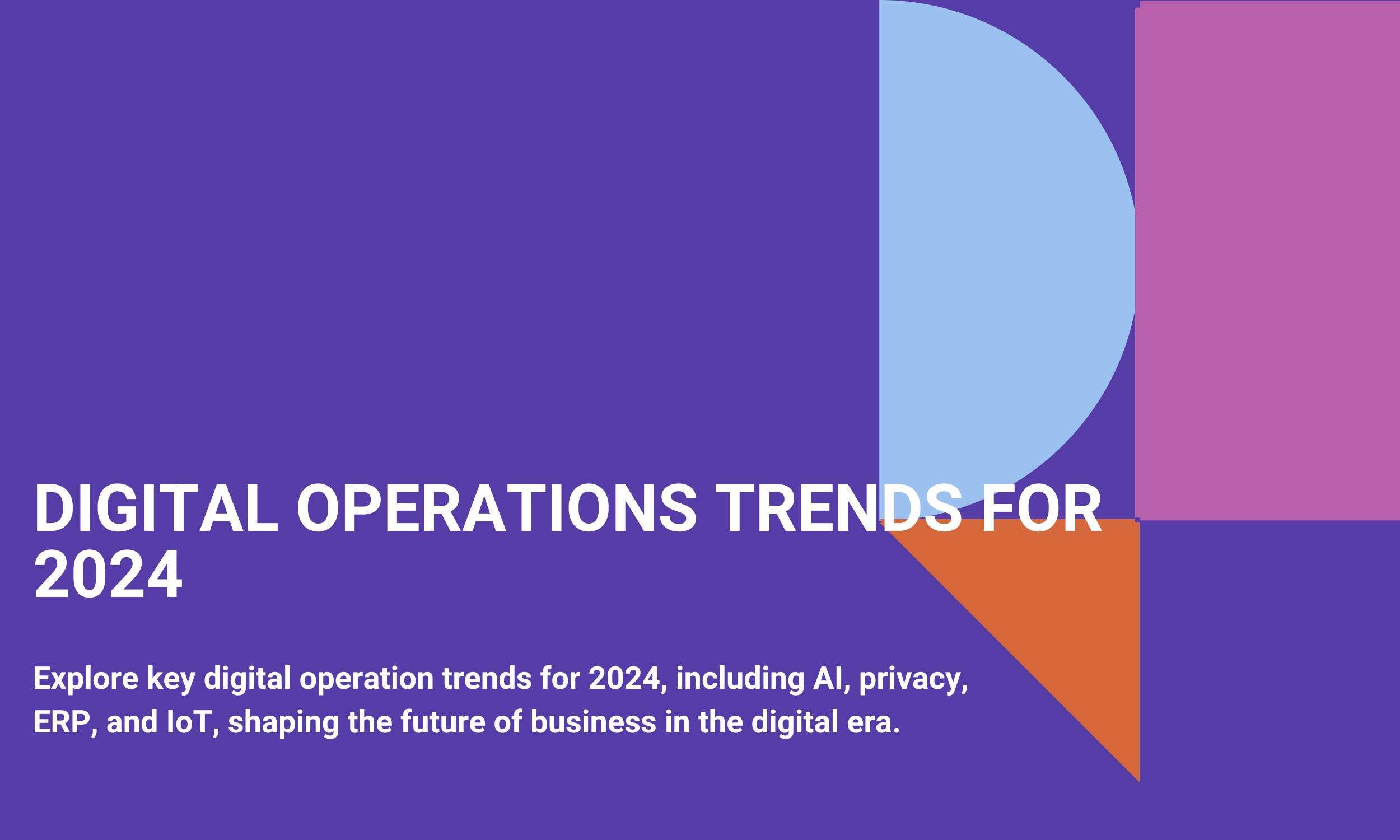 Digital Operations Trends for 2024