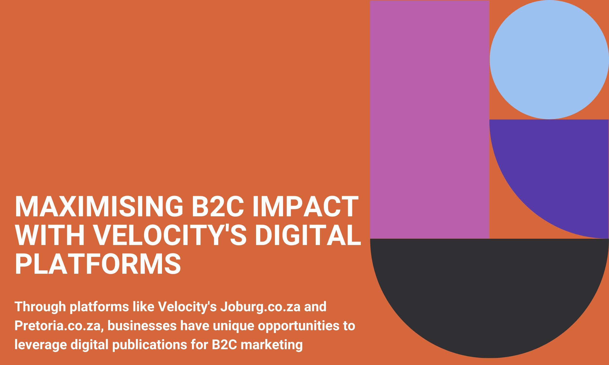 Maximising B2C Impact with Velocity's Digital Platforms