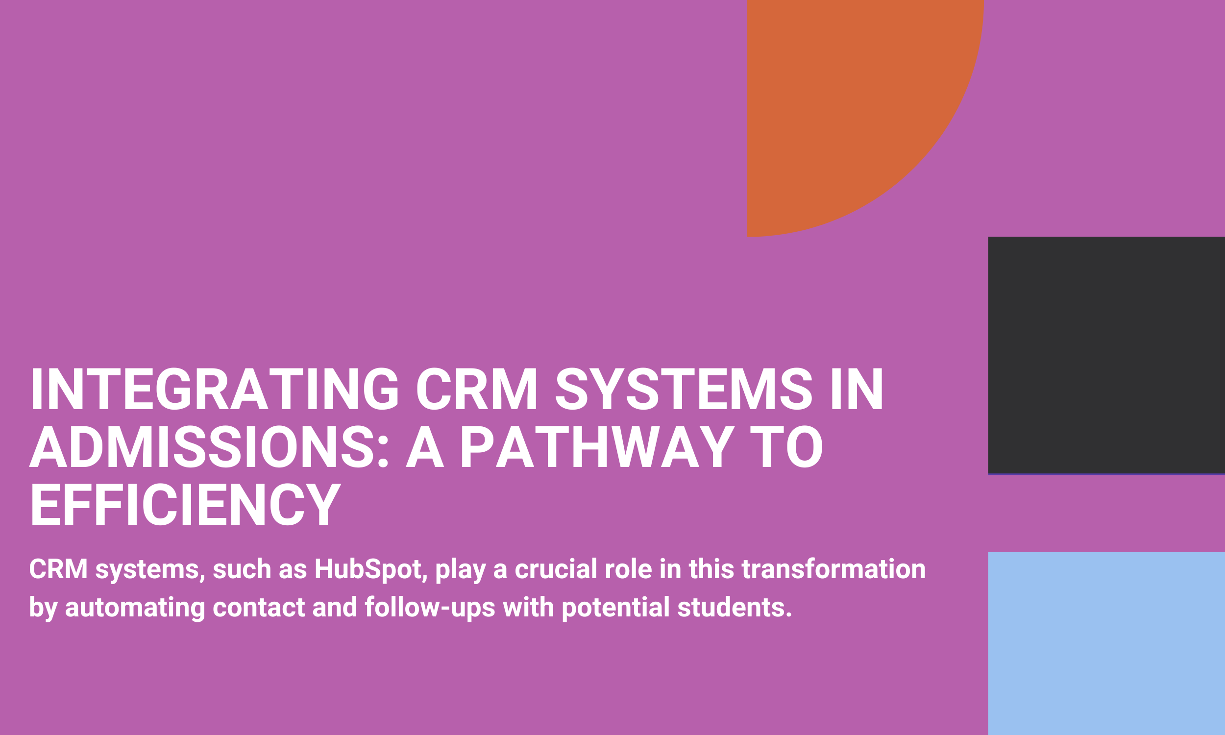 Integrating CRM Systems in Admissions: A Pathway to Efficiency
