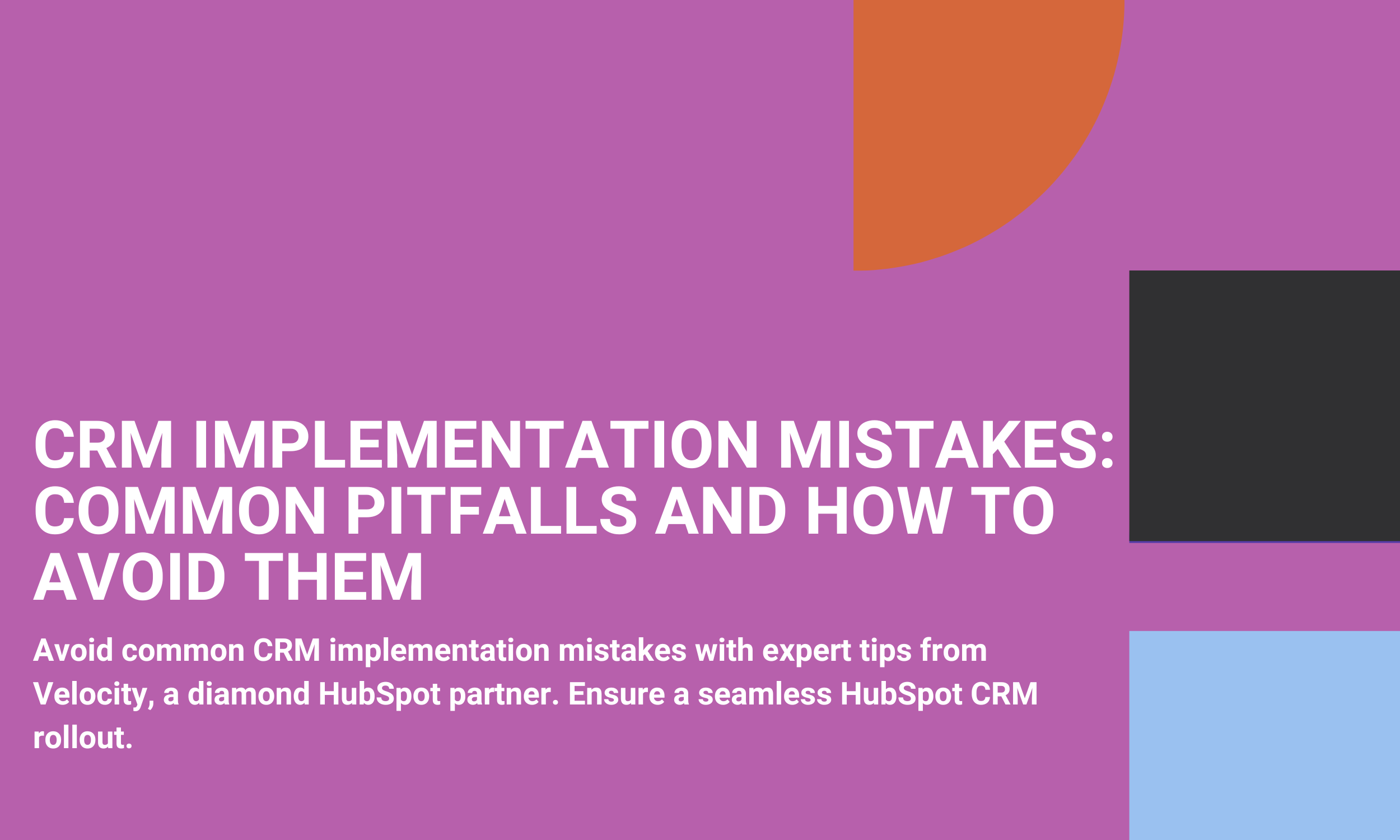 CRM Implementation Mistakes: Common Pitfalls & How to Avoid Them