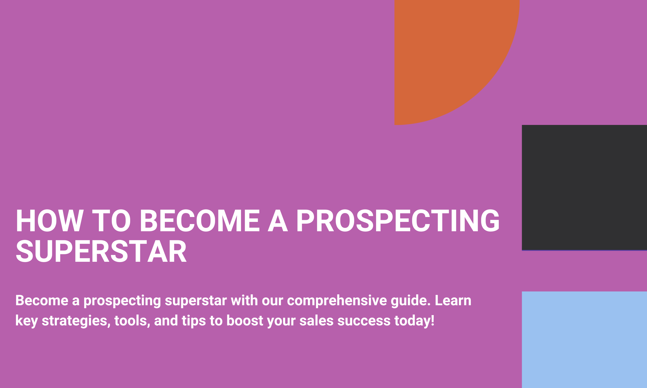 How To Become A Prospecting Superstar