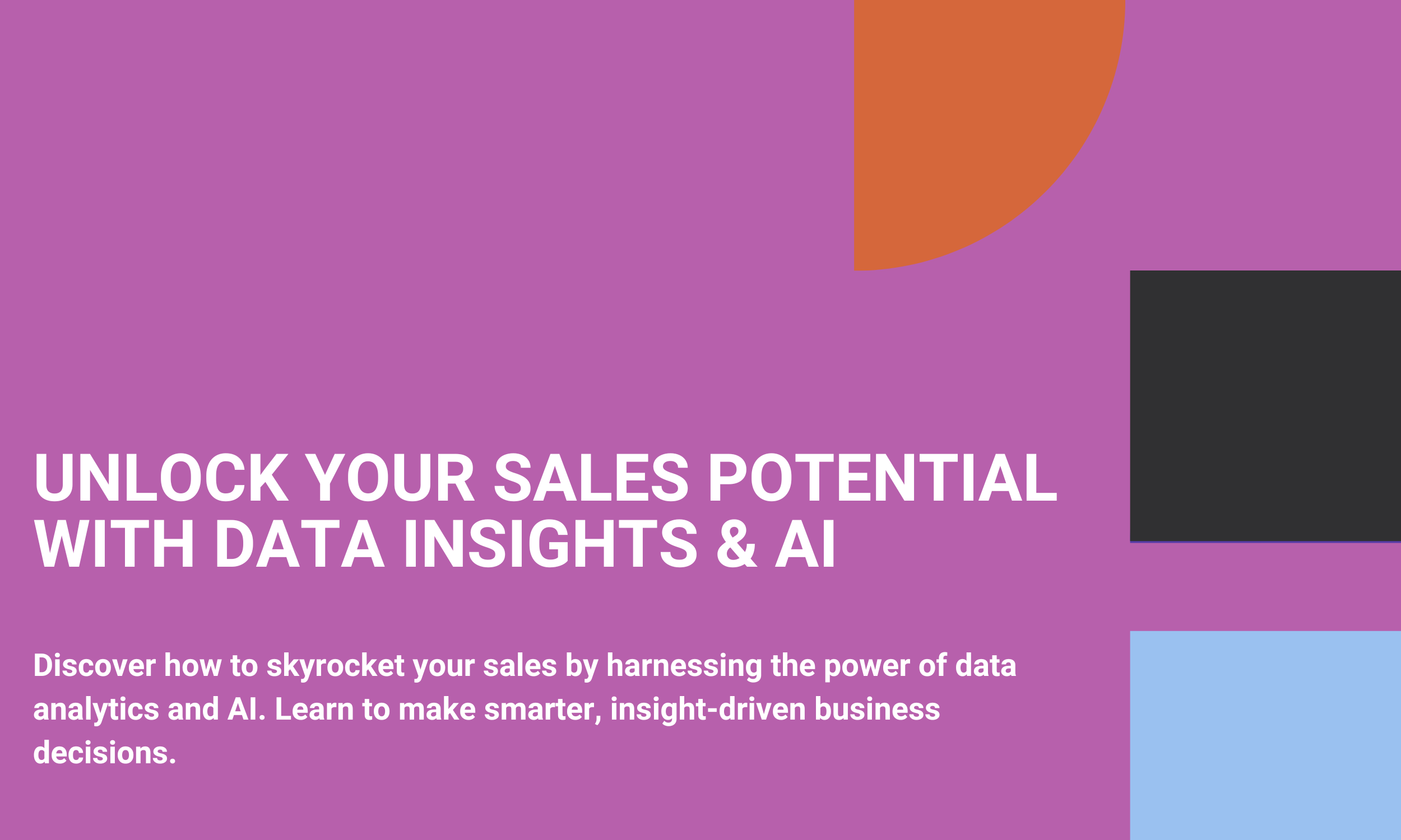 Unlock Your Sales Potential with Data Insights & AI