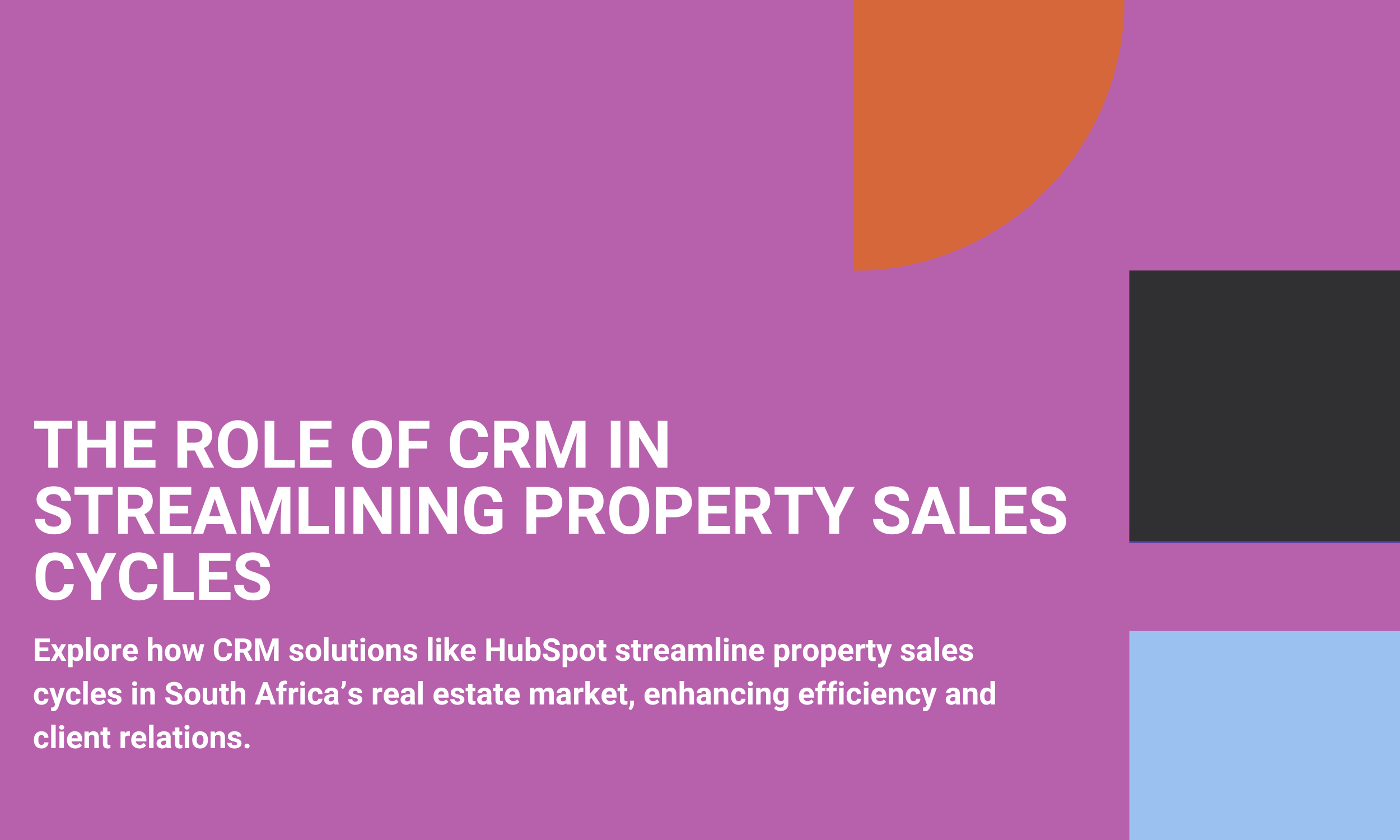 The Role of CRM in Streamlining Property Sales Cycles