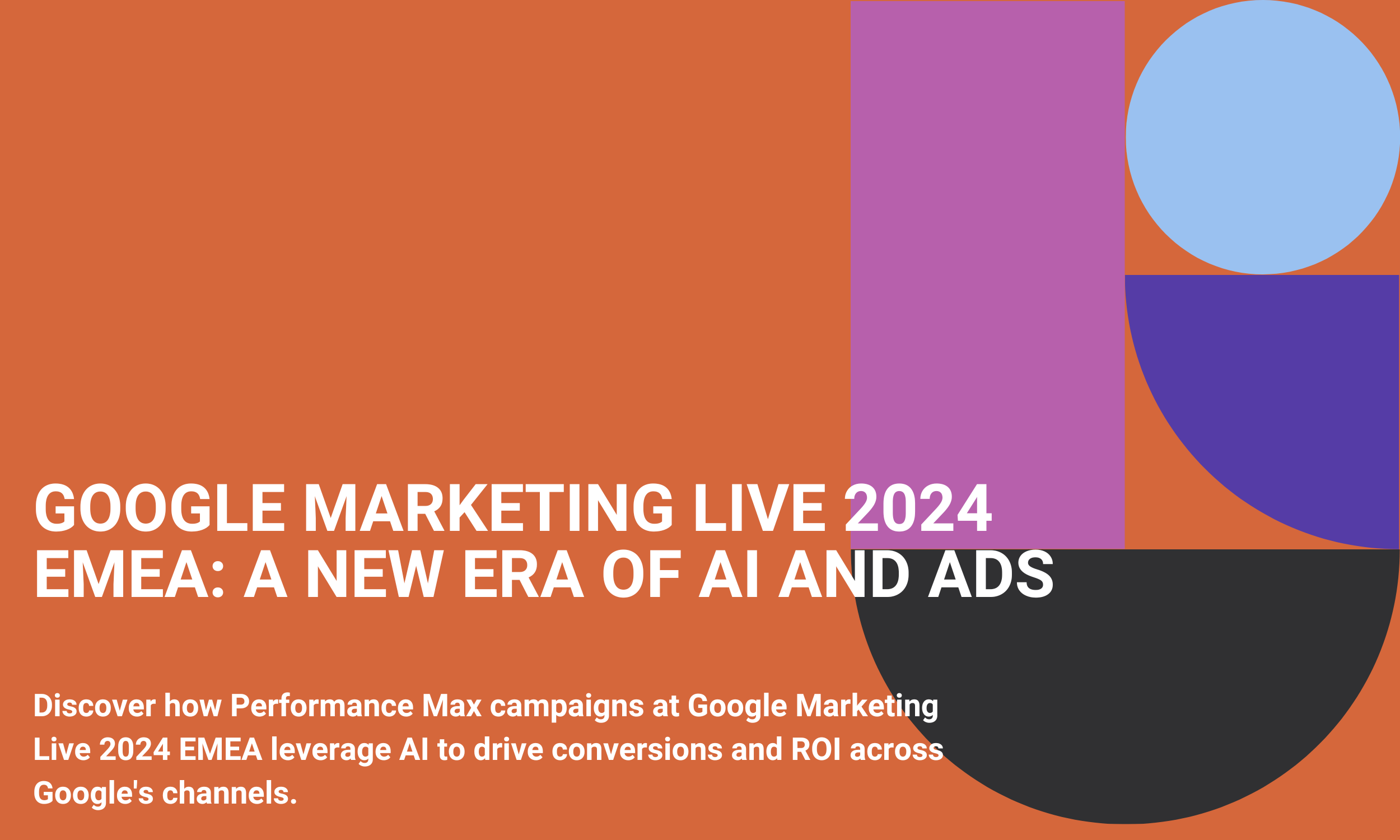 Google Marketing Live 2024 EMEA: A New Era of AI and Ads