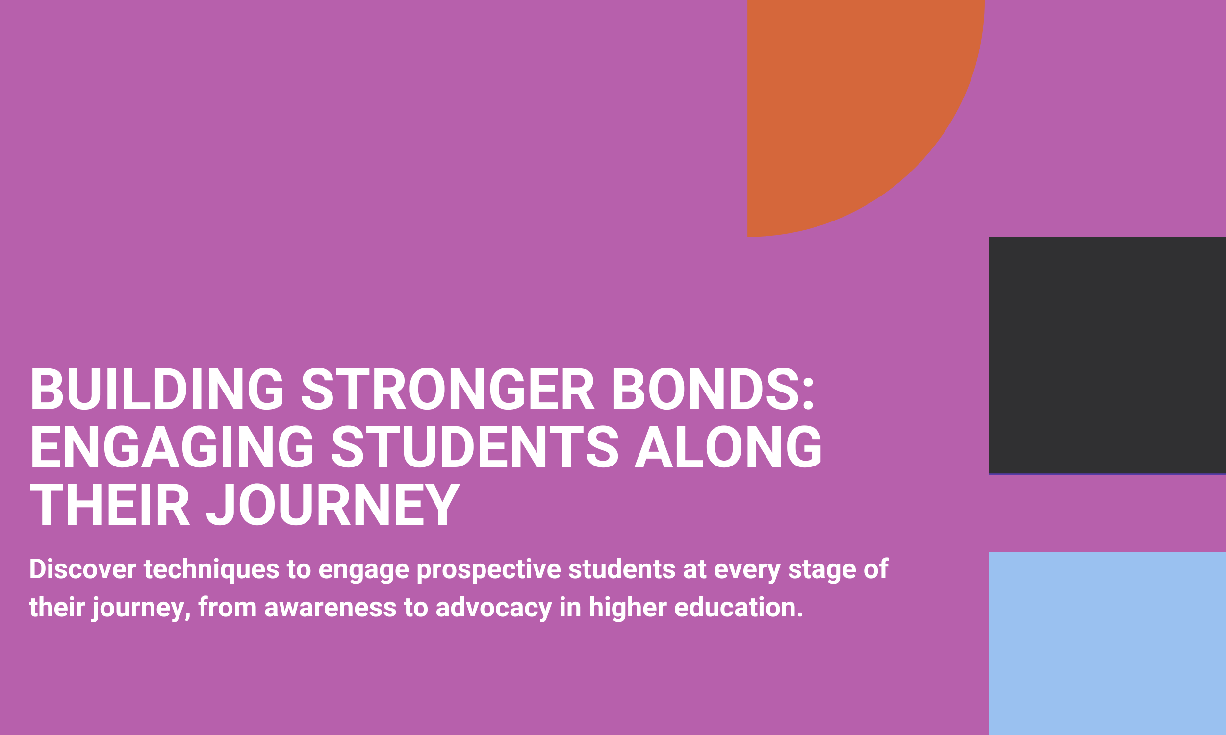 Building Stronger Bonds: Engaging Students Along Their Journey