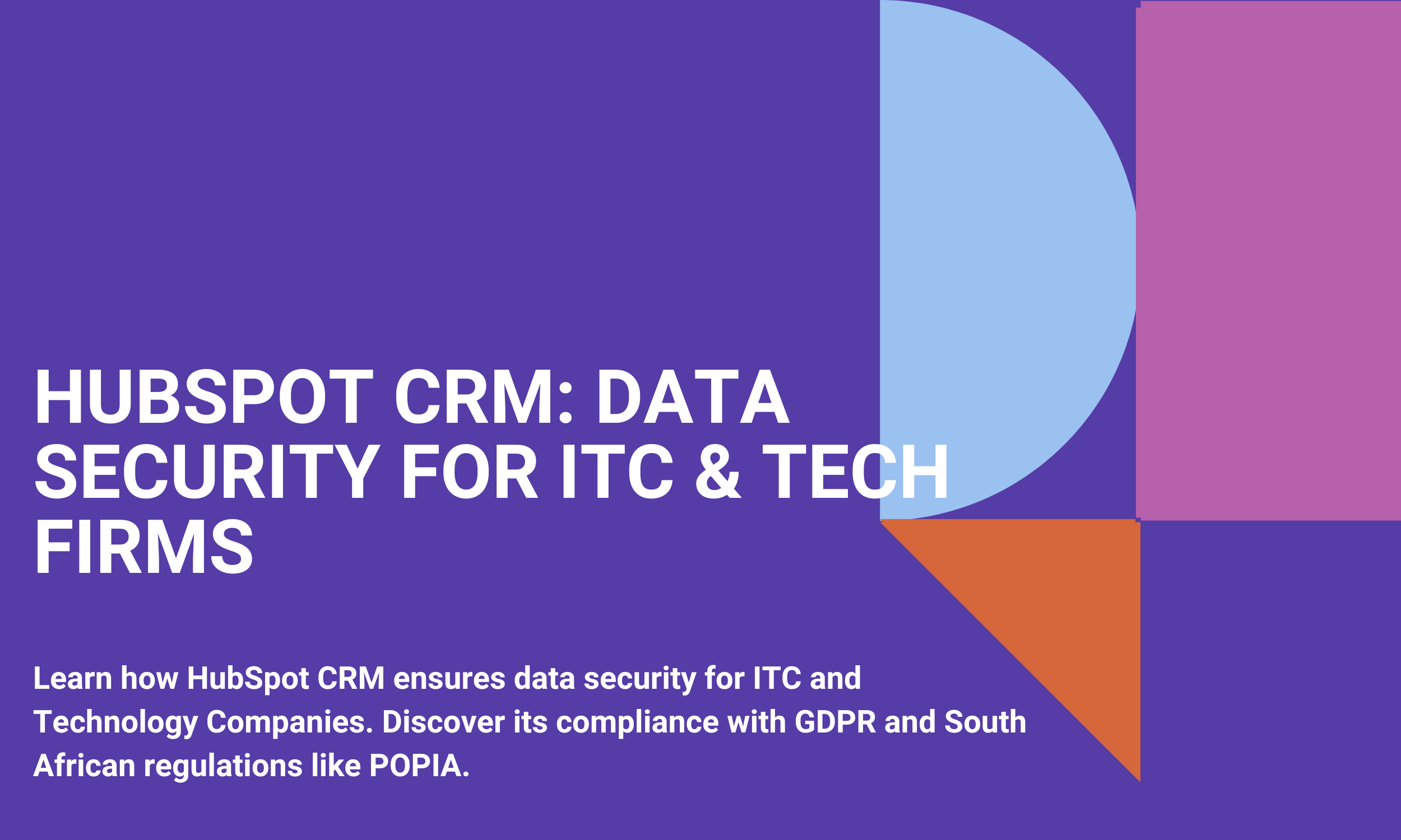 HubSpot CRM: Data Security for ITC & Tech Firms