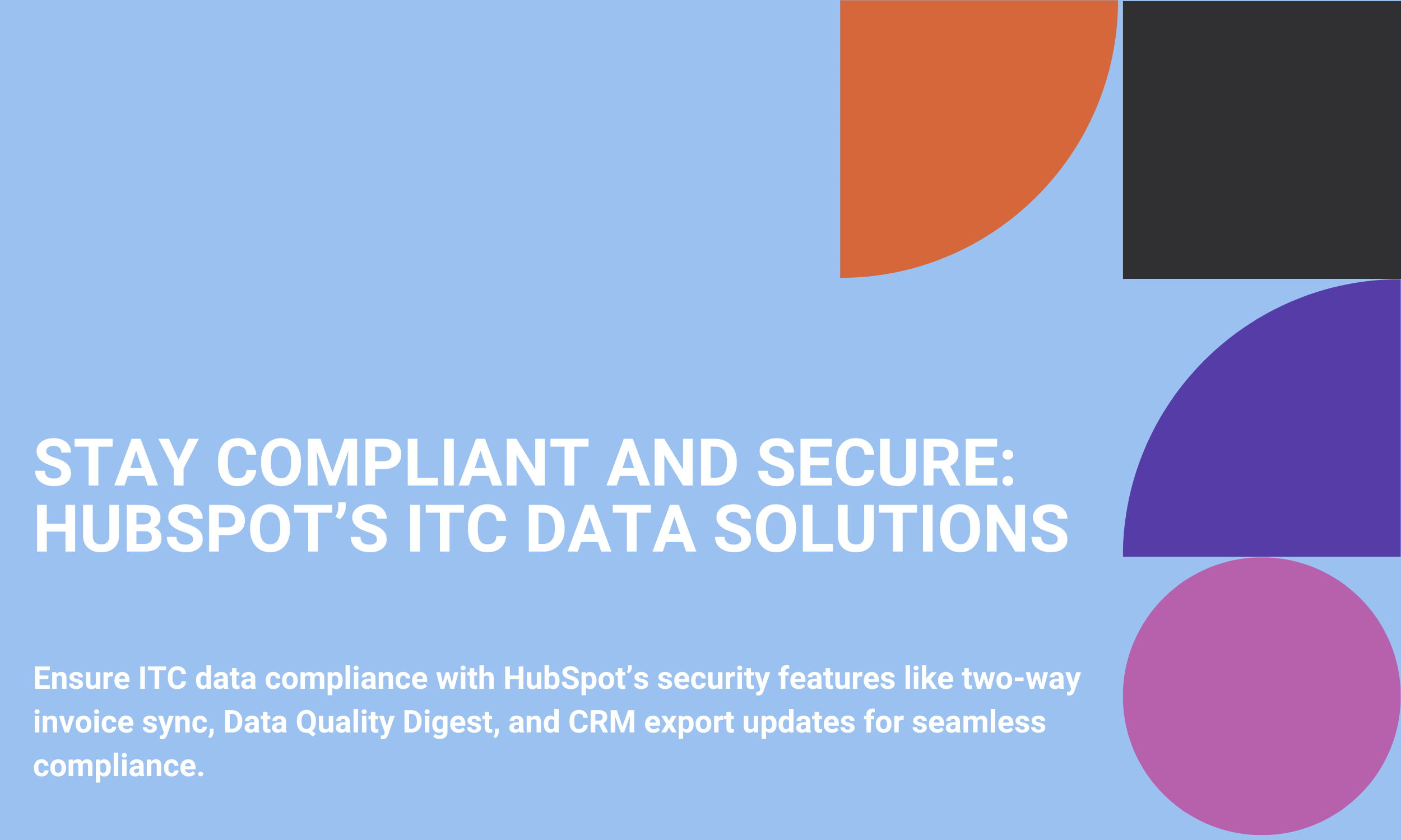 How HubSpot’s Security Features Ensure ITC Data Compliance