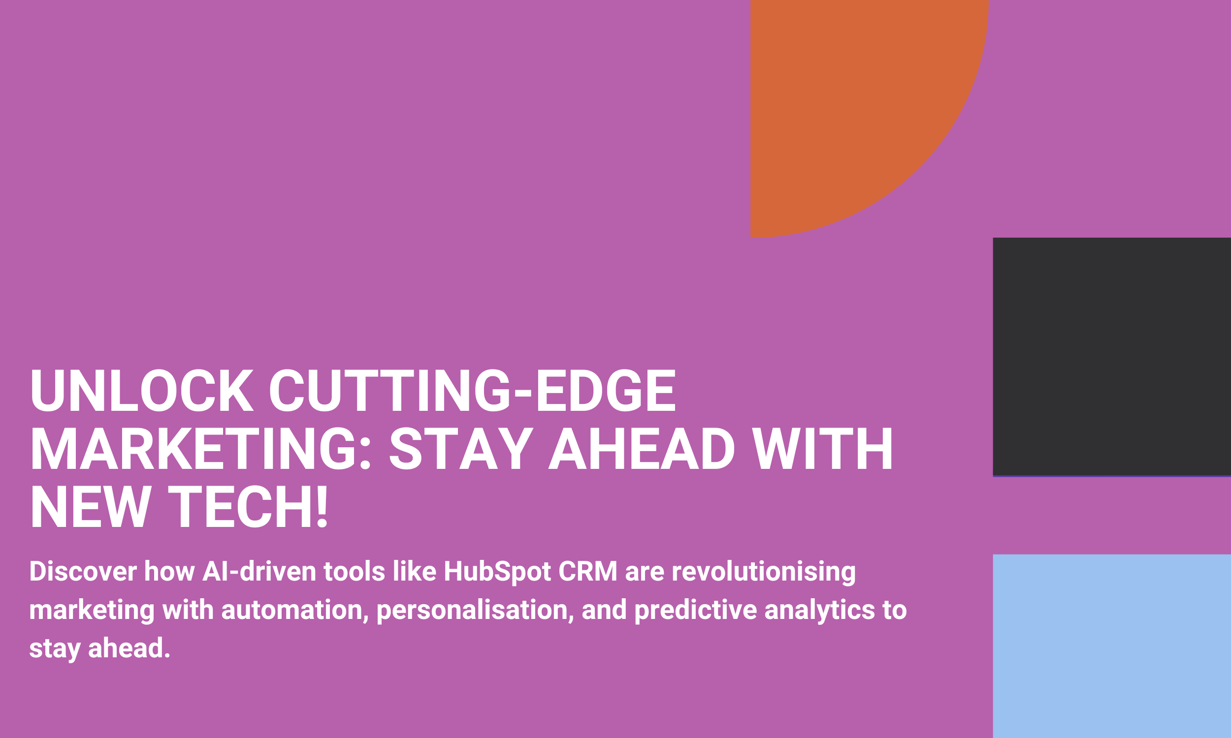 Unlock Cutting-Edge Marketing: Stay Ahead with New Tech!