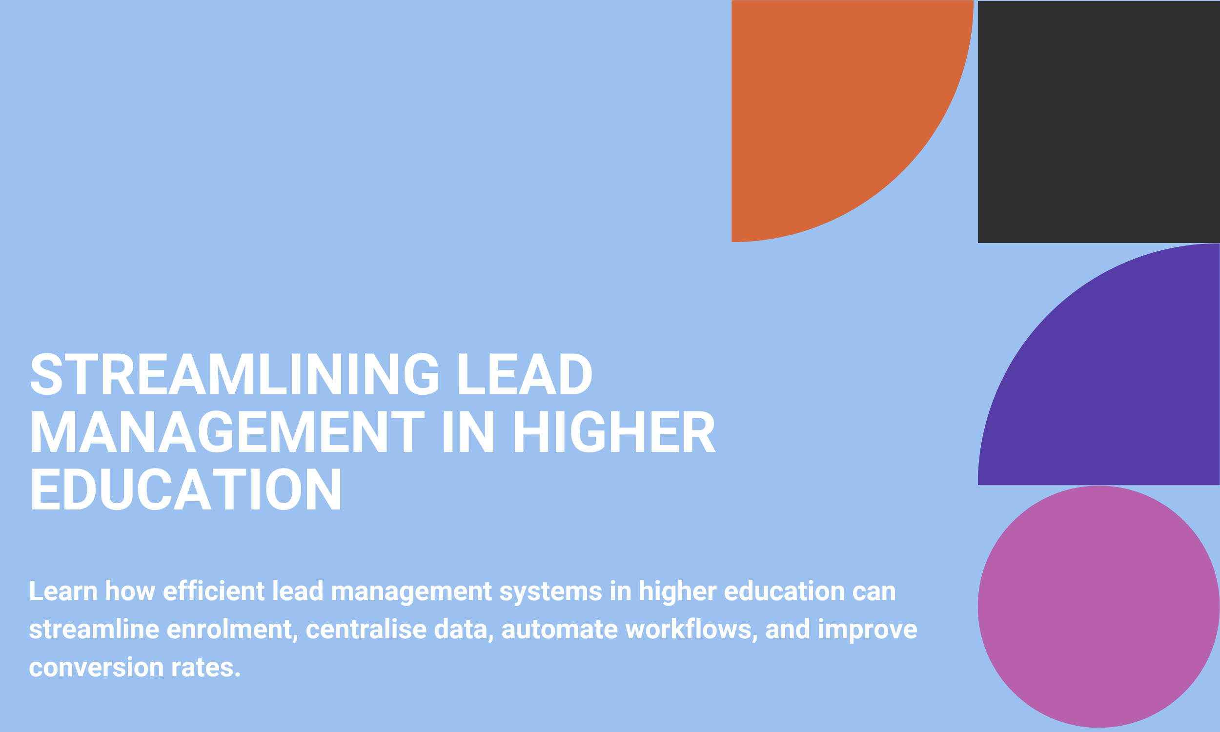 Streamlining Lead Management in Higher Education