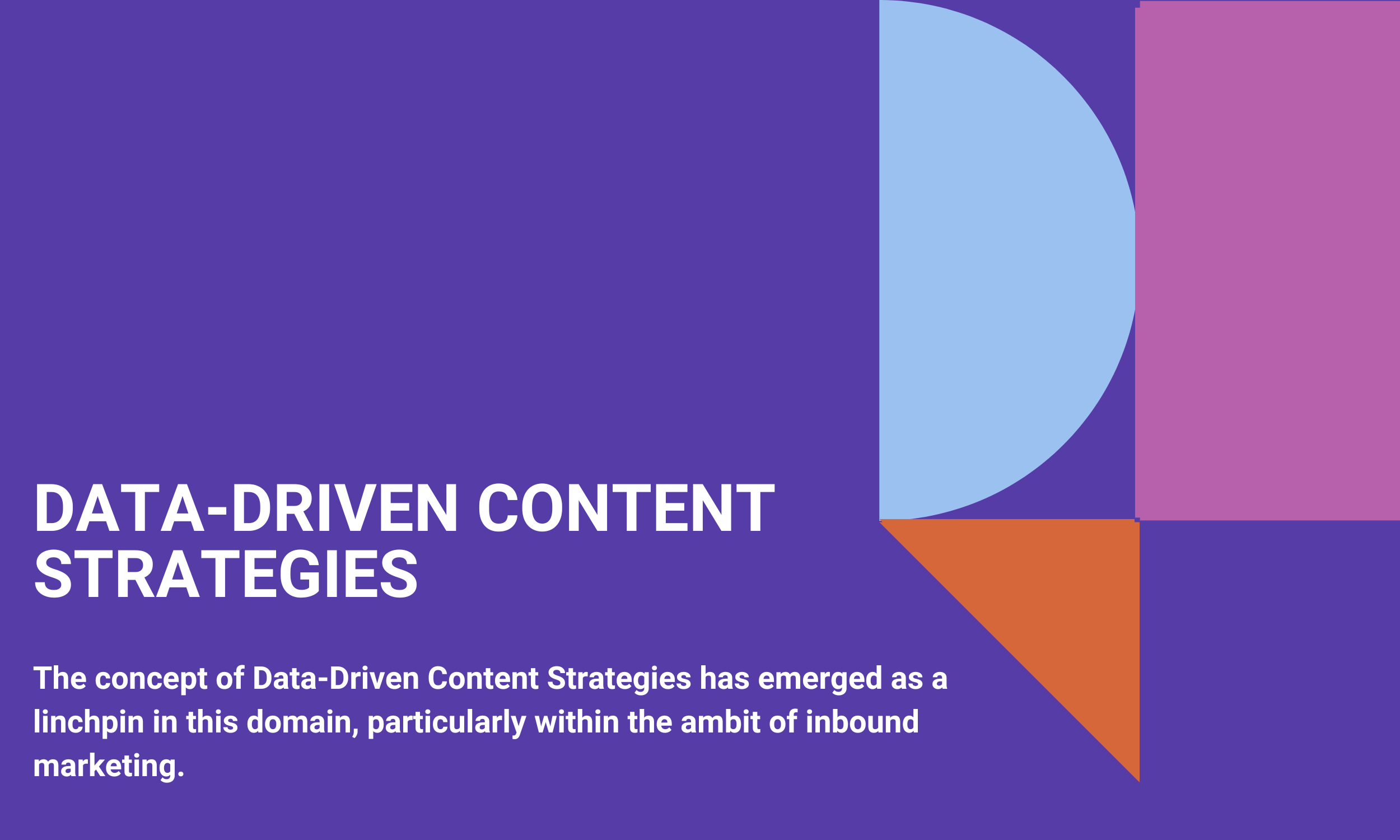 Data-Driven Content Strategies: Revolutionising Inbound Marketing