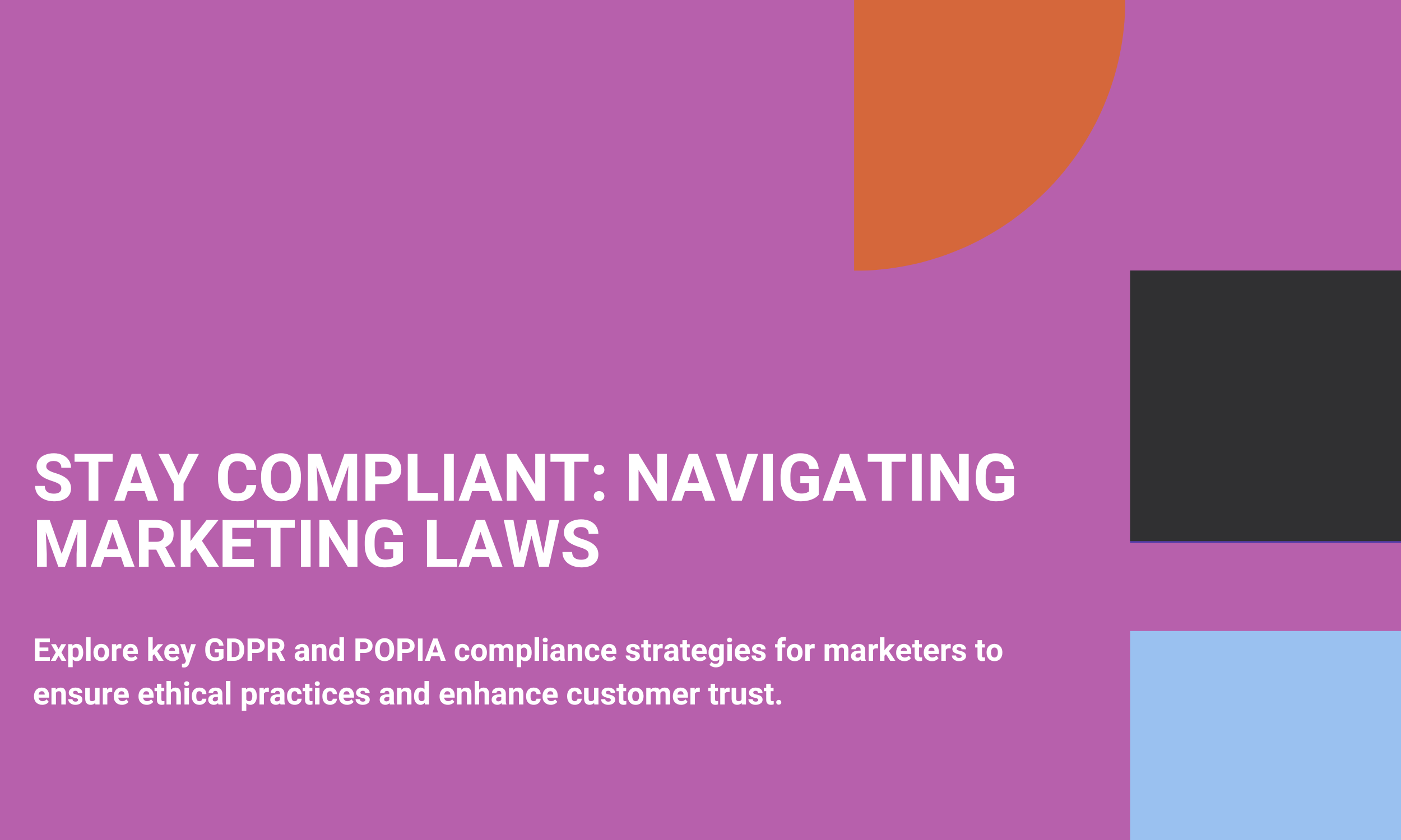 Worried About Complaince? How To Nativate Marketing Laws