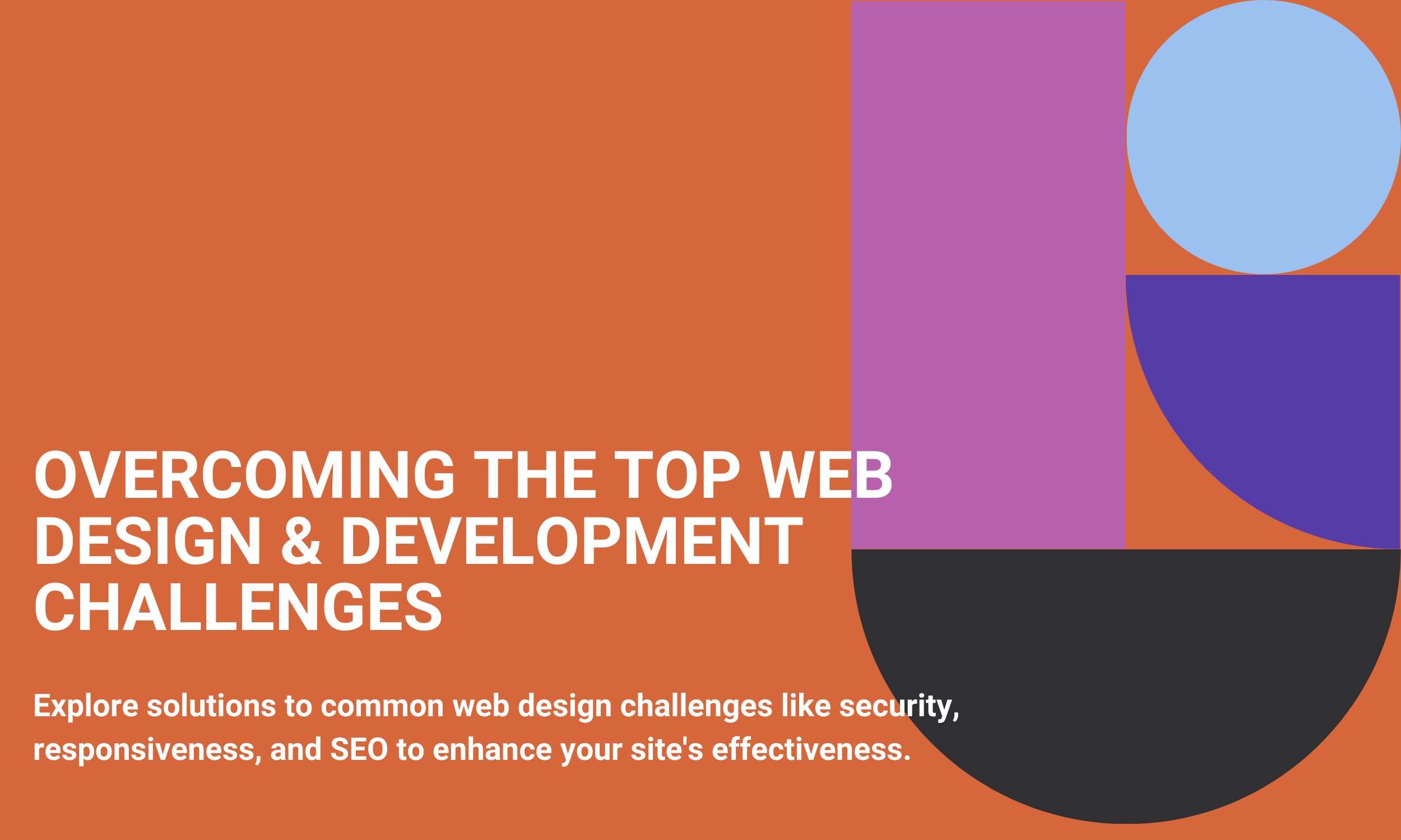 Overcoming The Top Web Design & Development Challenges