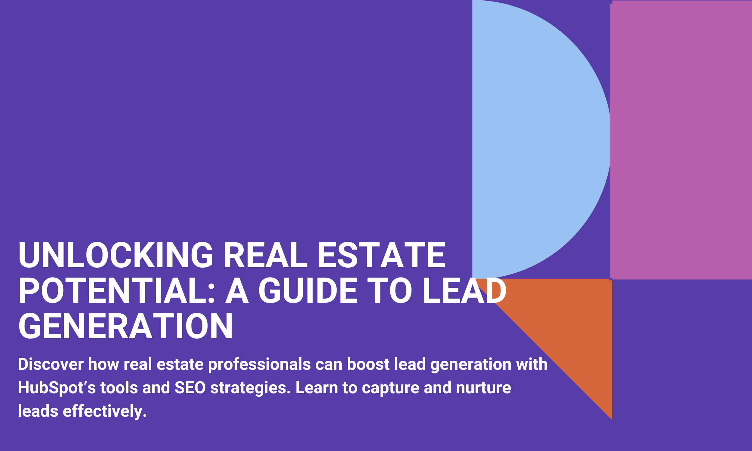 Unlocking Real Estate Potential: A Guide to Lead Generation