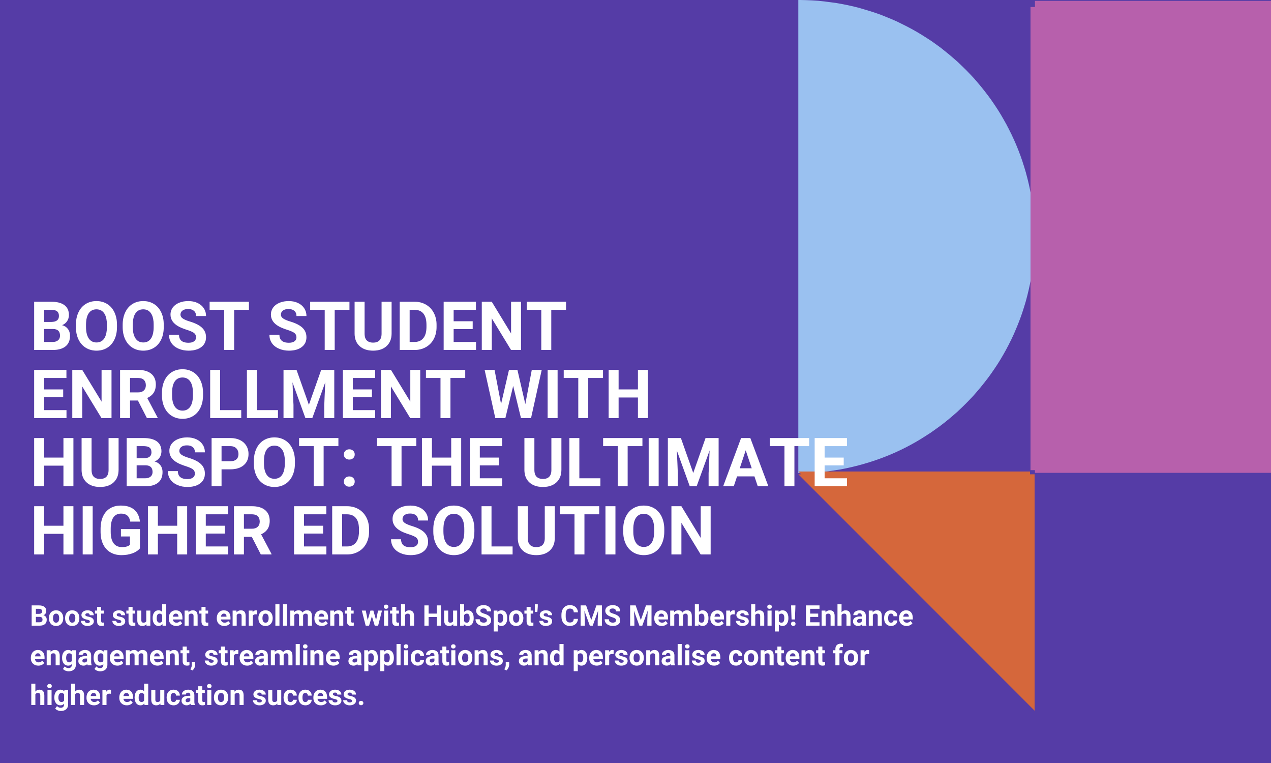 Boost Student Enrollment with HubSpot: The Ultimate Higher Ed Solution