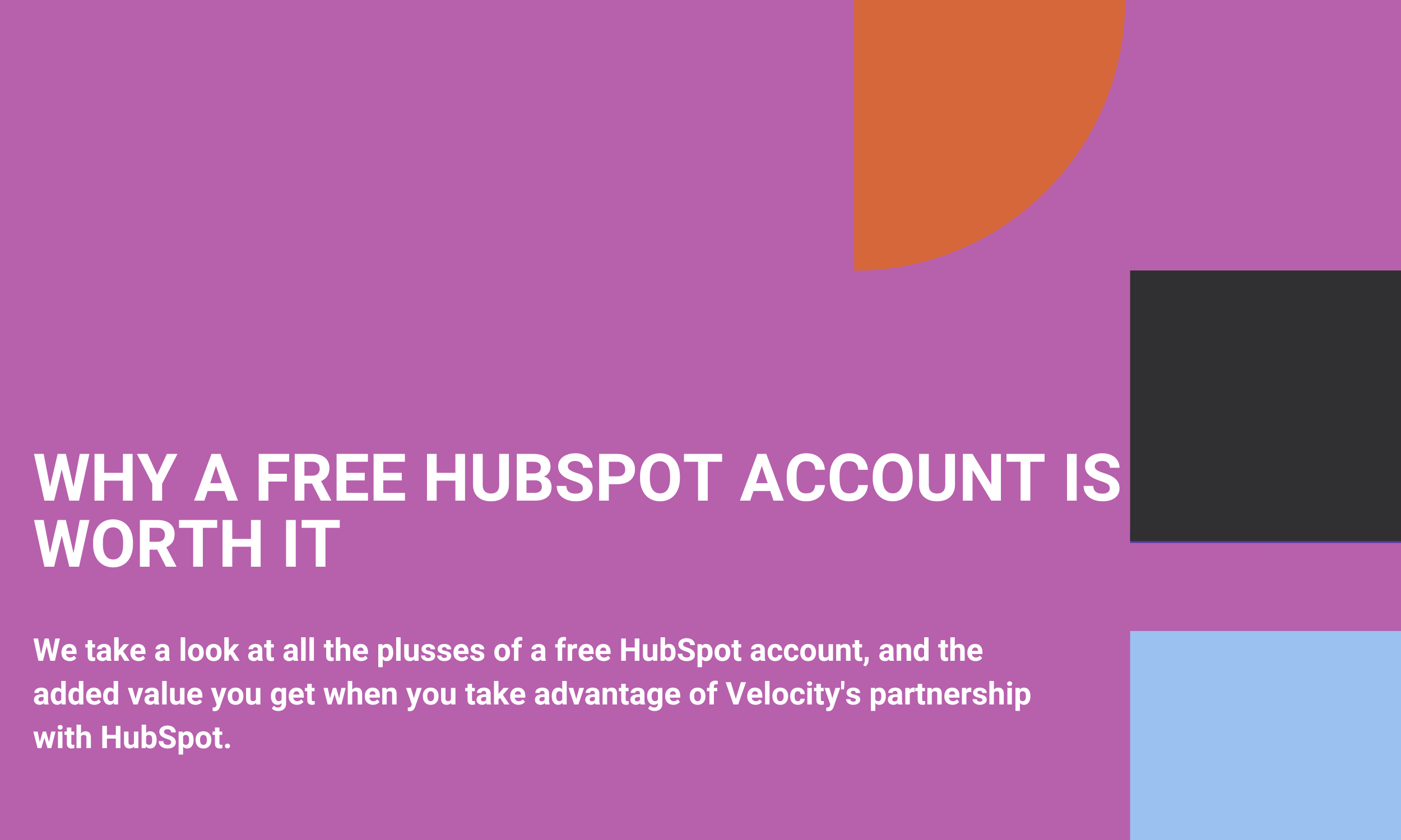 Why A FREE HubSpot Account Is Worth It