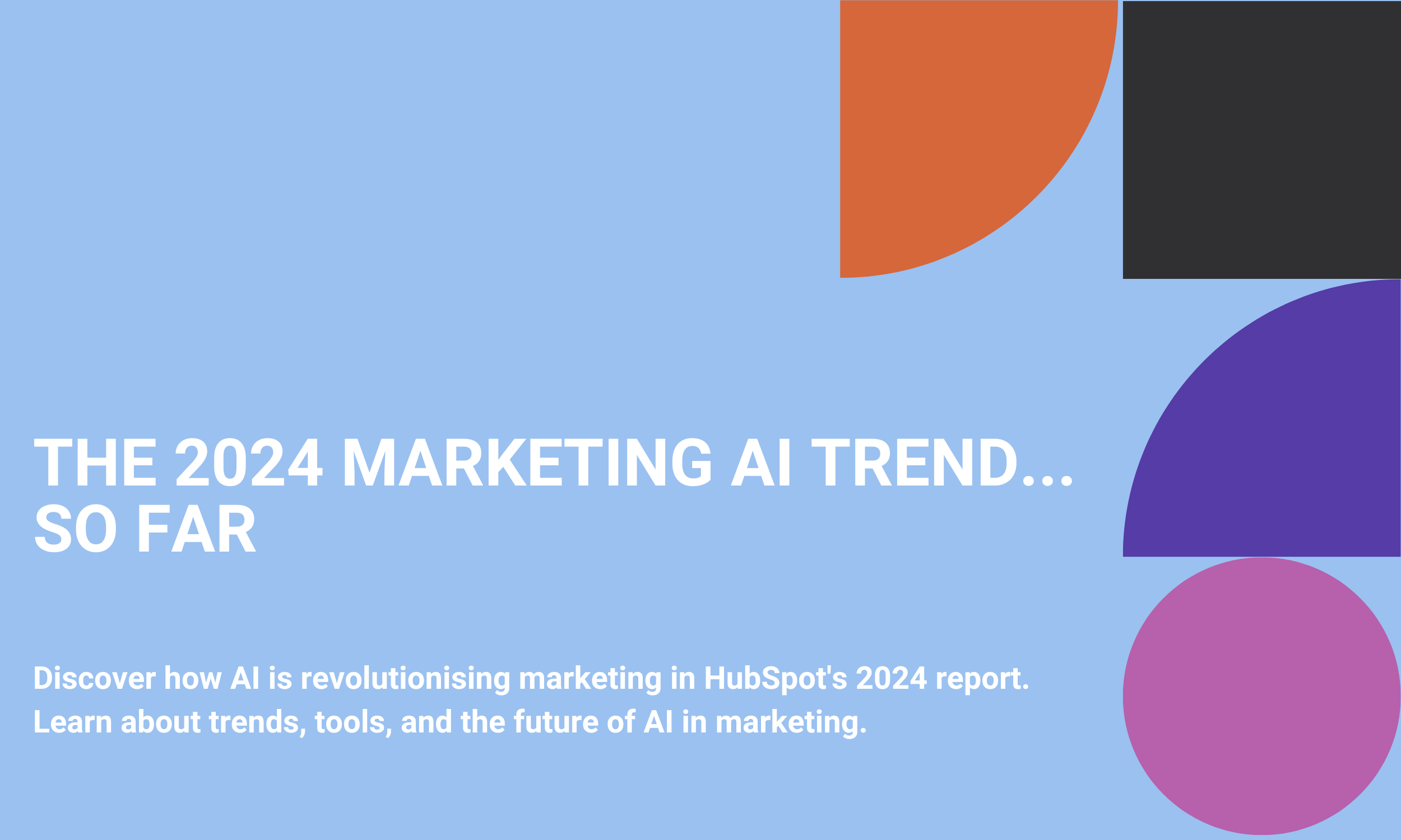 The 2024 Marketing AI Trend... So Far