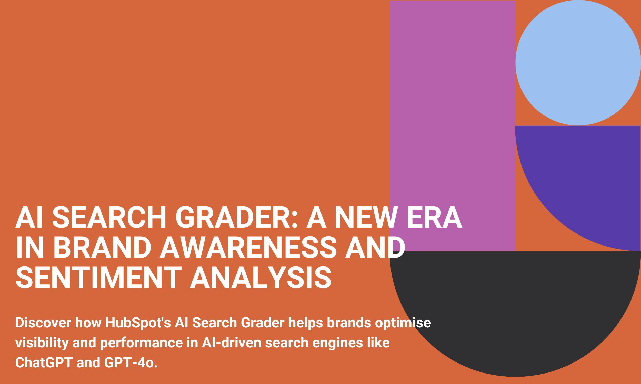 AI Search Grader: A New Era in Brand Awareness and Sentiment Analysis