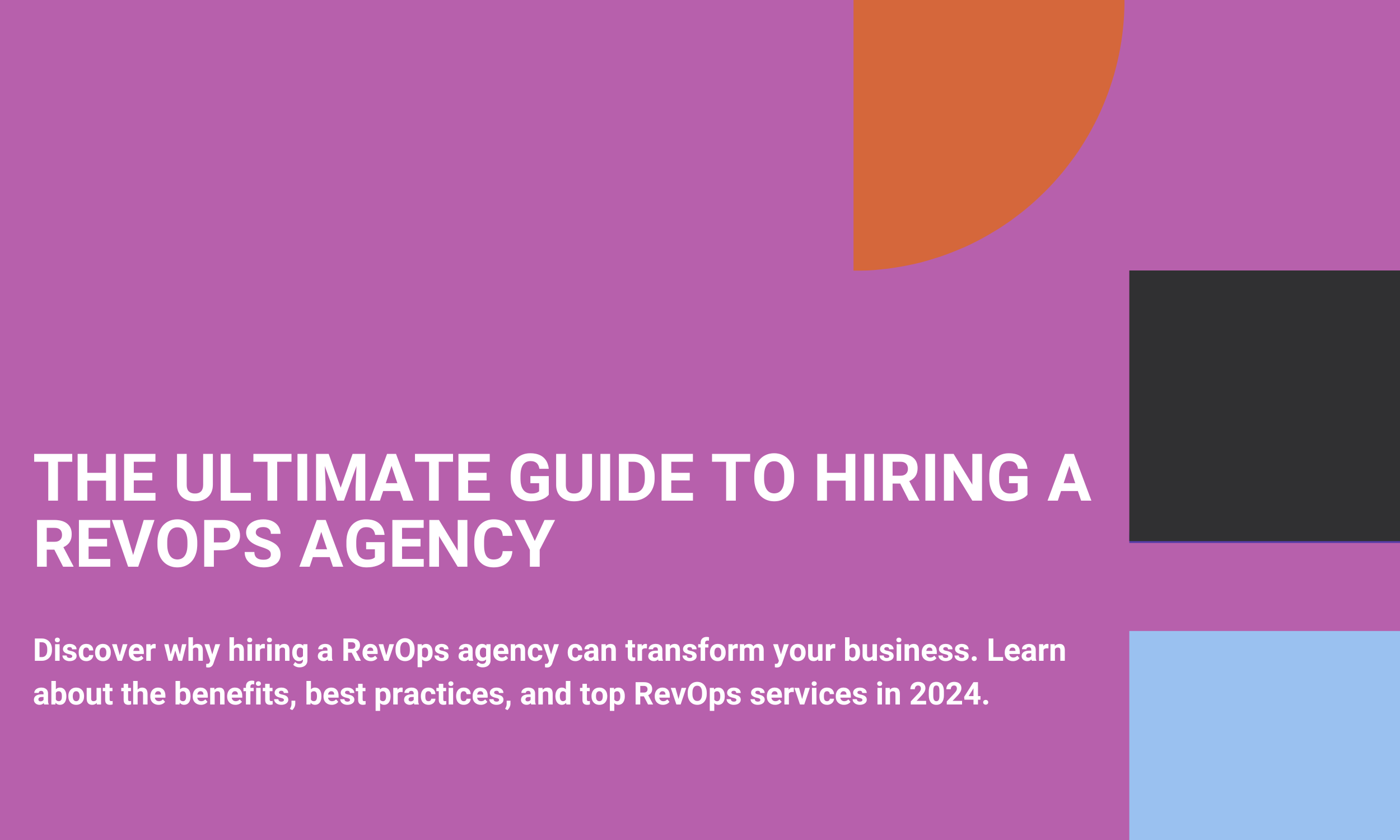 The Ultimate Guide to Hiring a RevOps Agency