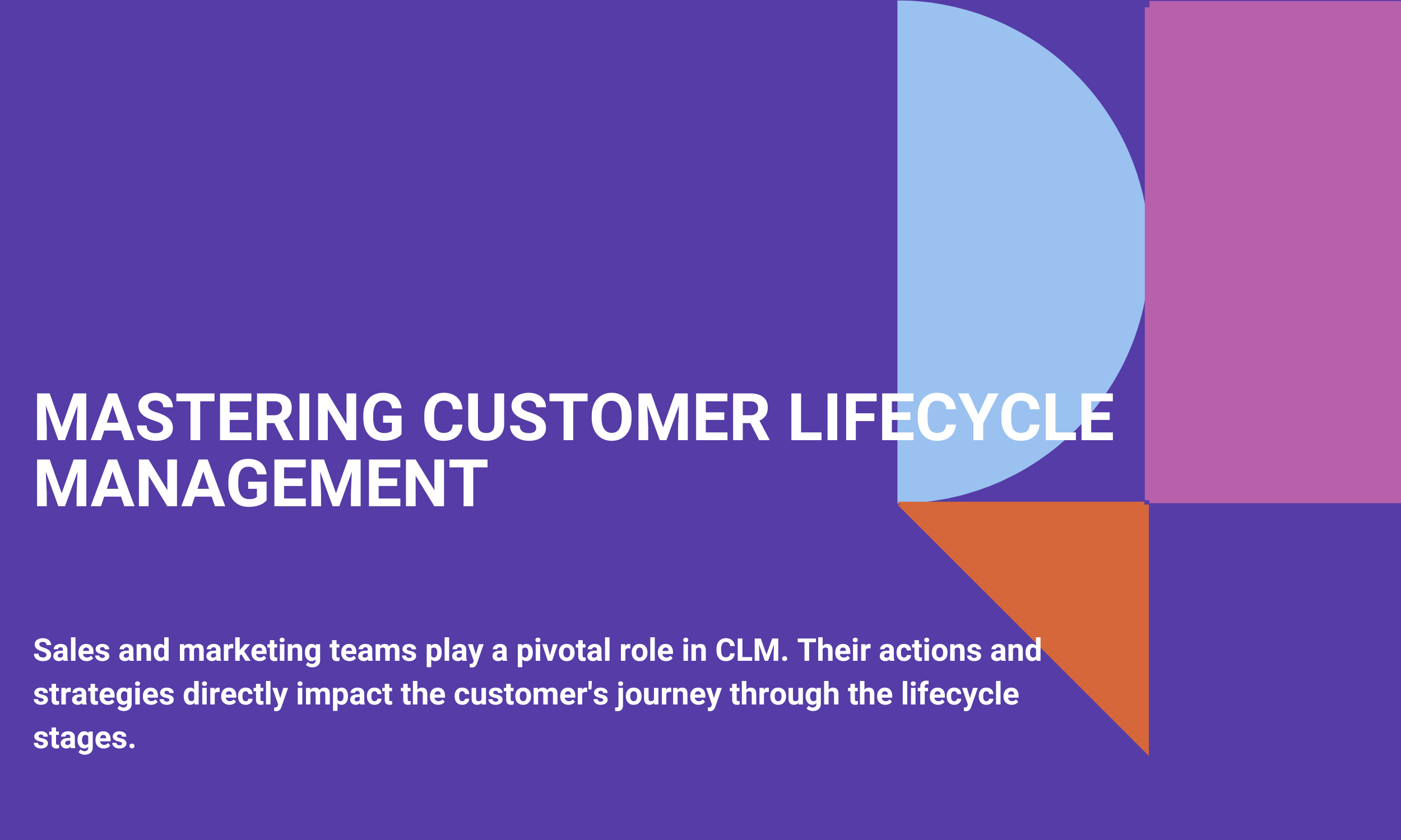 Mastering Customer Lifecycle Management