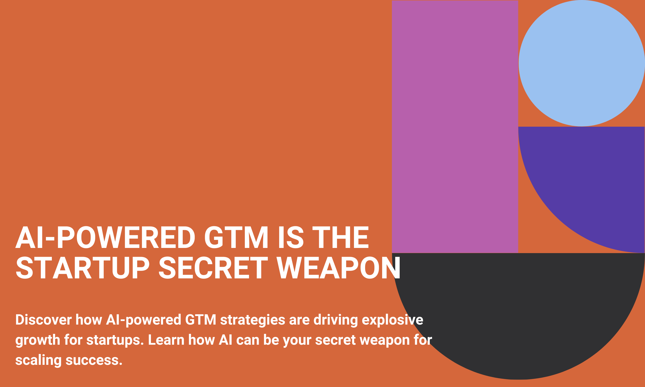 AI-Powered GTM is the Startup Secret Weapon