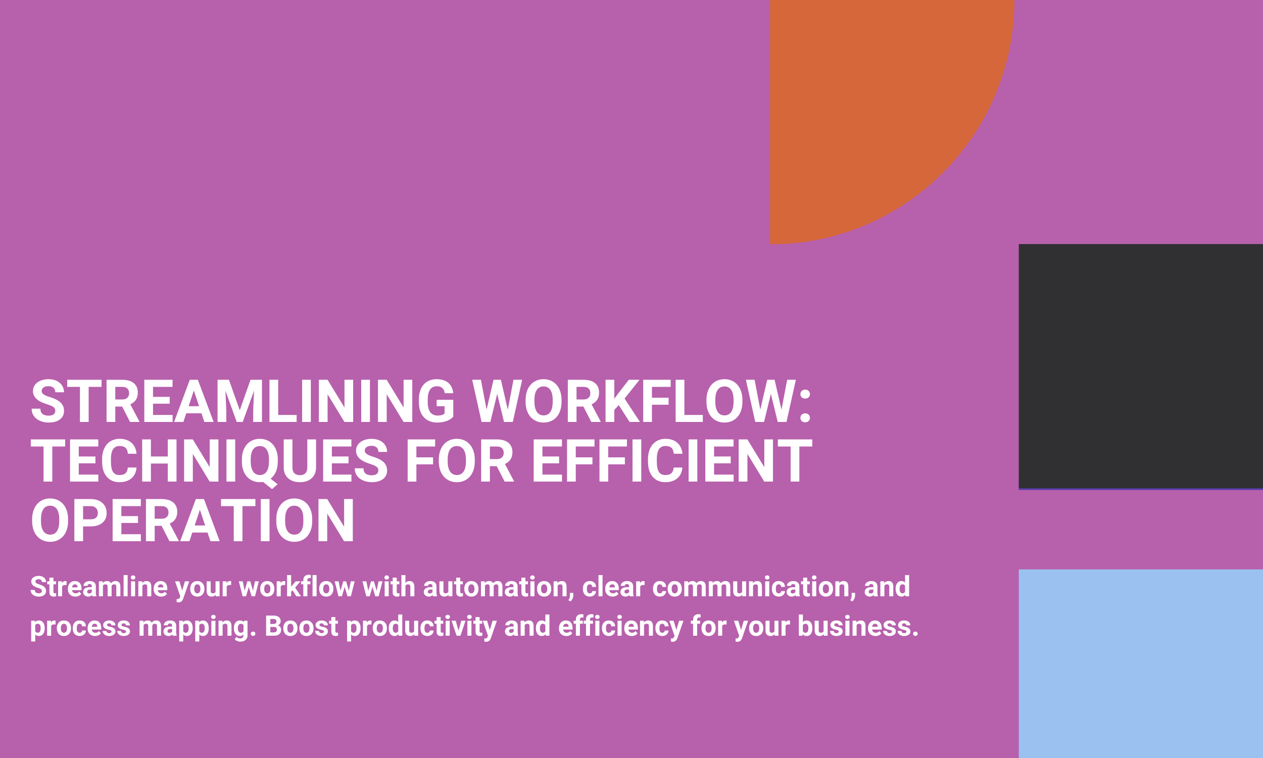 Streamlining Workflow: Techniques for Efficient Operation