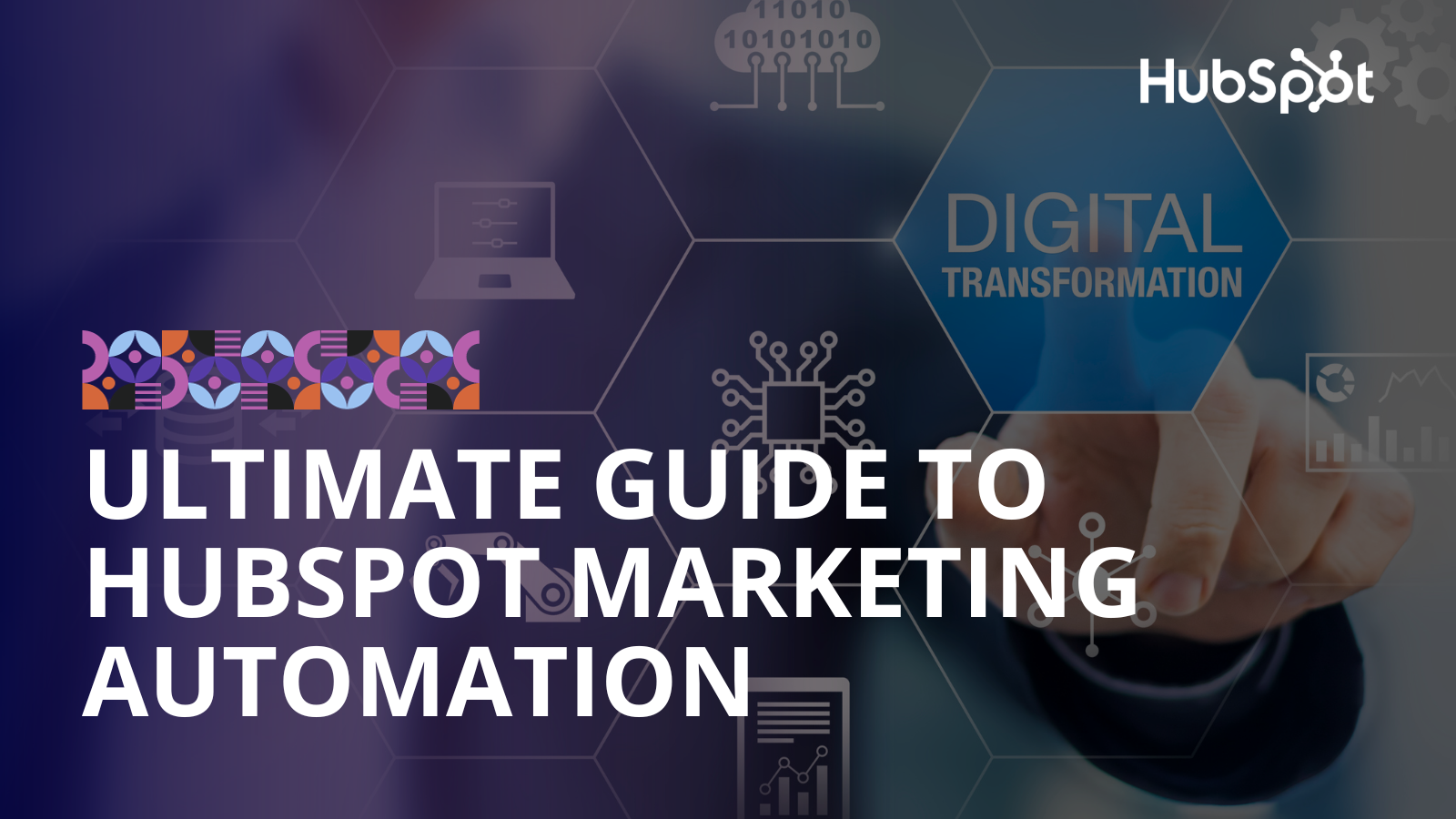 Ultimate Guide to HubSpot Marketing Automation