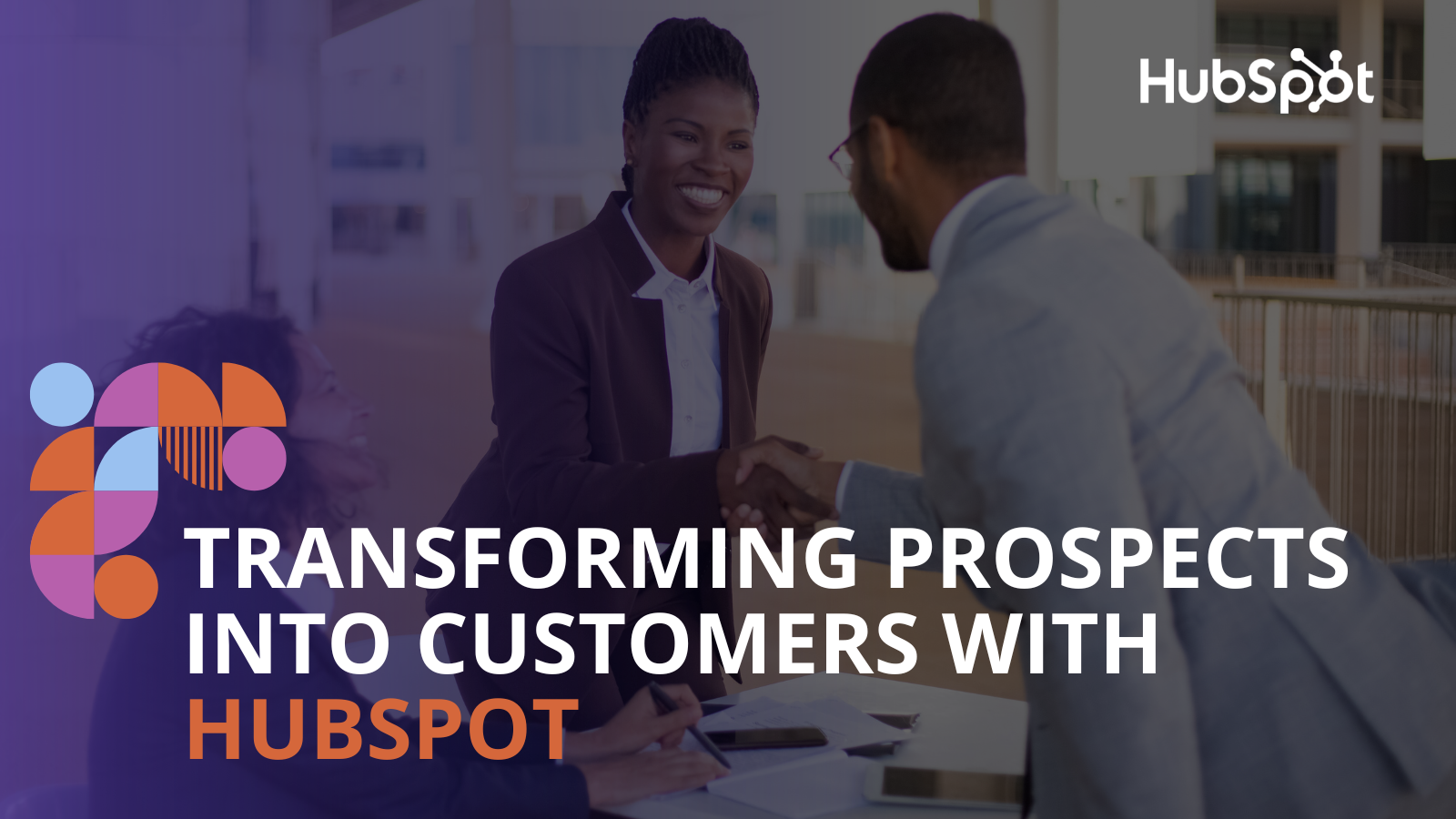 Transforming Prospects into Customers with HubSpot